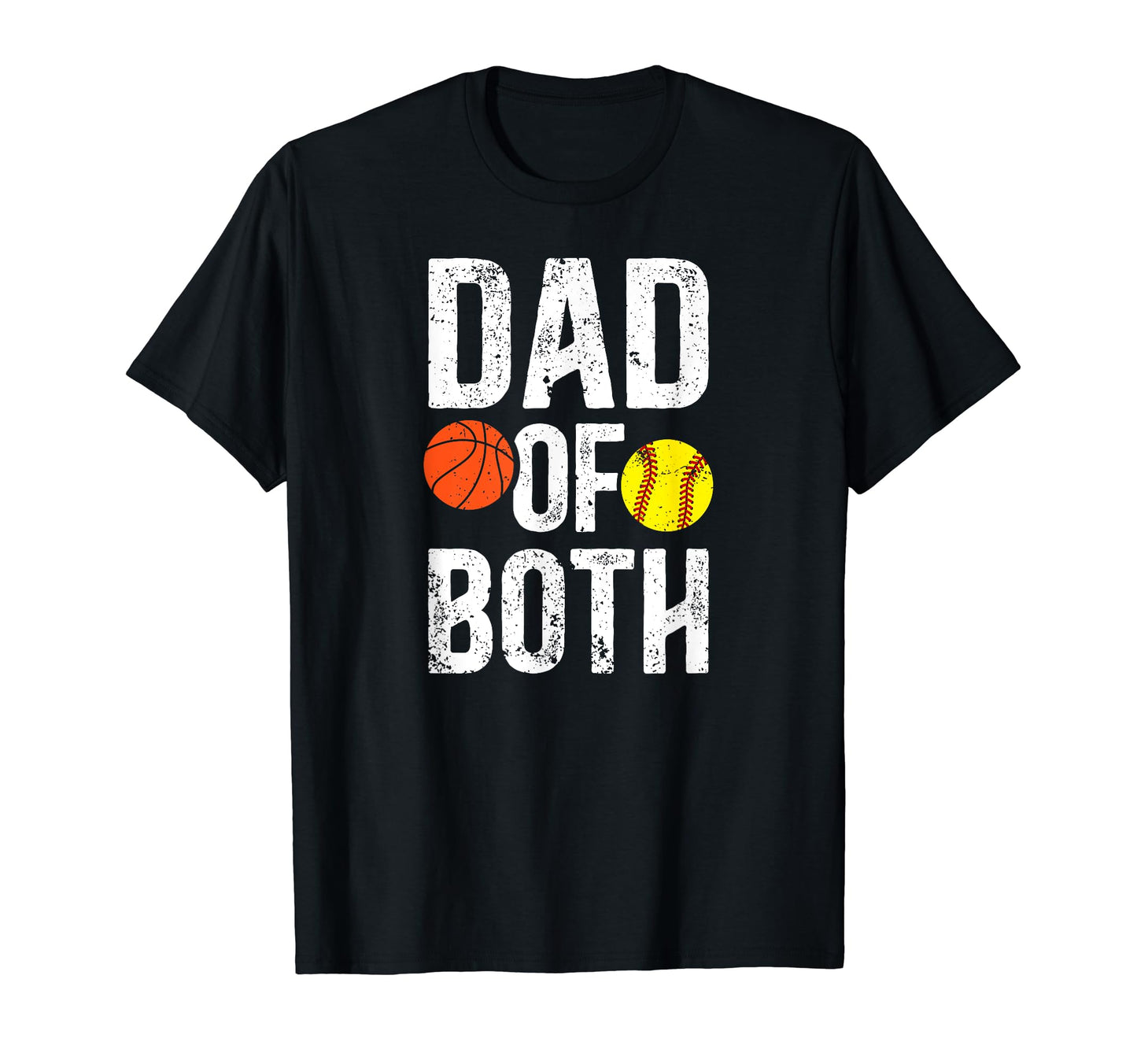 Dad Both Proud Basketball Softball Dad T-Shirt - Trendy Graphic Unisex - T-Shirt, Sweatshirt, Hoodie