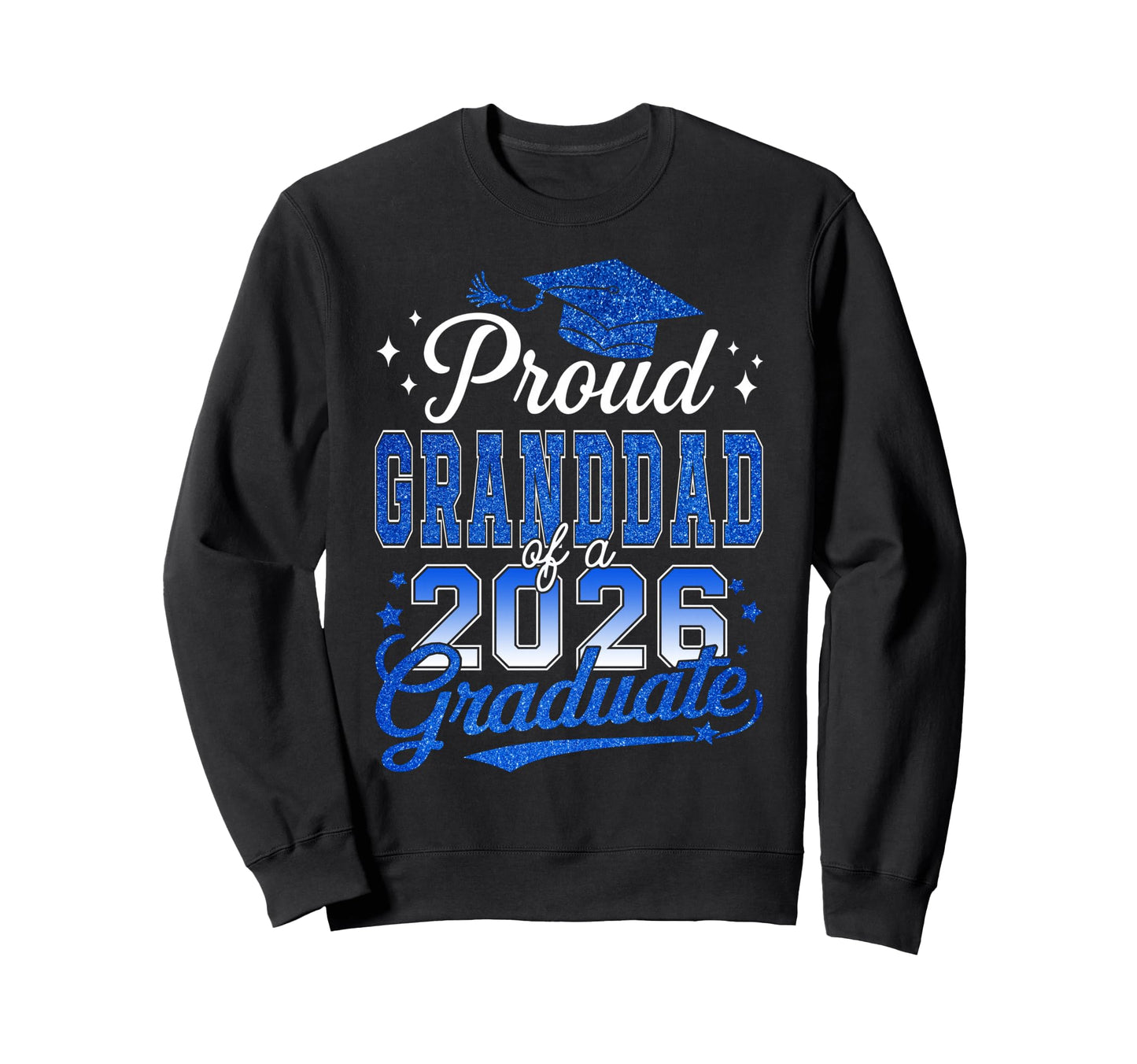 Proud Granddad 2026 Graduate College Sweatshirt - Unique Graphic Unisex - T-Shirt, Sweatshirt, Hoodie