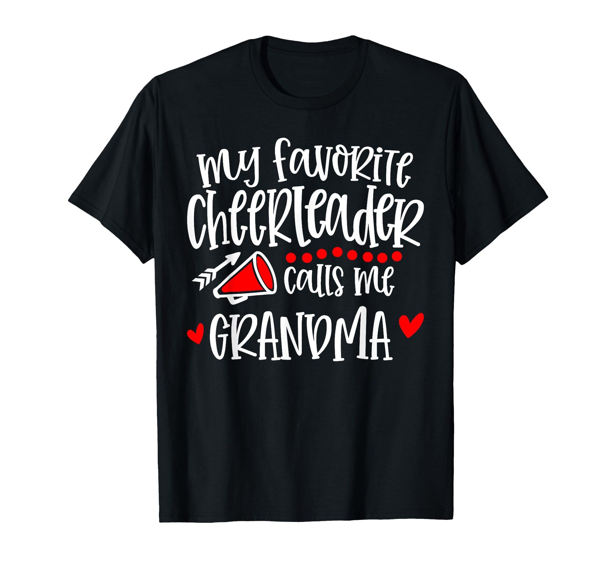 My Favorite Cheerleader Calls Me T-Shirt - Novelty Apparel Men Women - T-Shirt, Sweatshirt, Hoodie