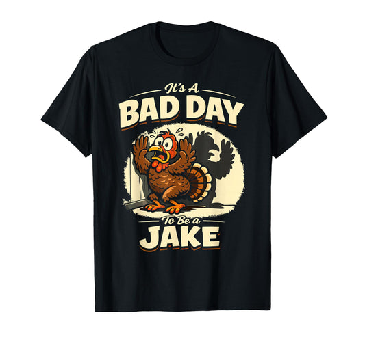 Bad Day To Be Jake Gobbler Cartoon T-Shirt - Minimalist Print Unisex - T-Shirt, Sweatshirt, Hoodie