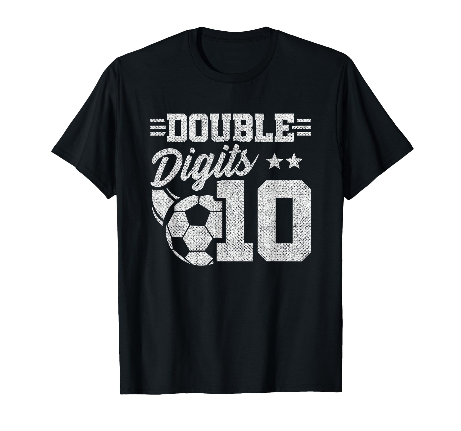 10Th Birthday Double Digits Soccer 10 T-Shirt - Streetwear Style Unisex - T-Shirt, Sweatshirt, Hoodie