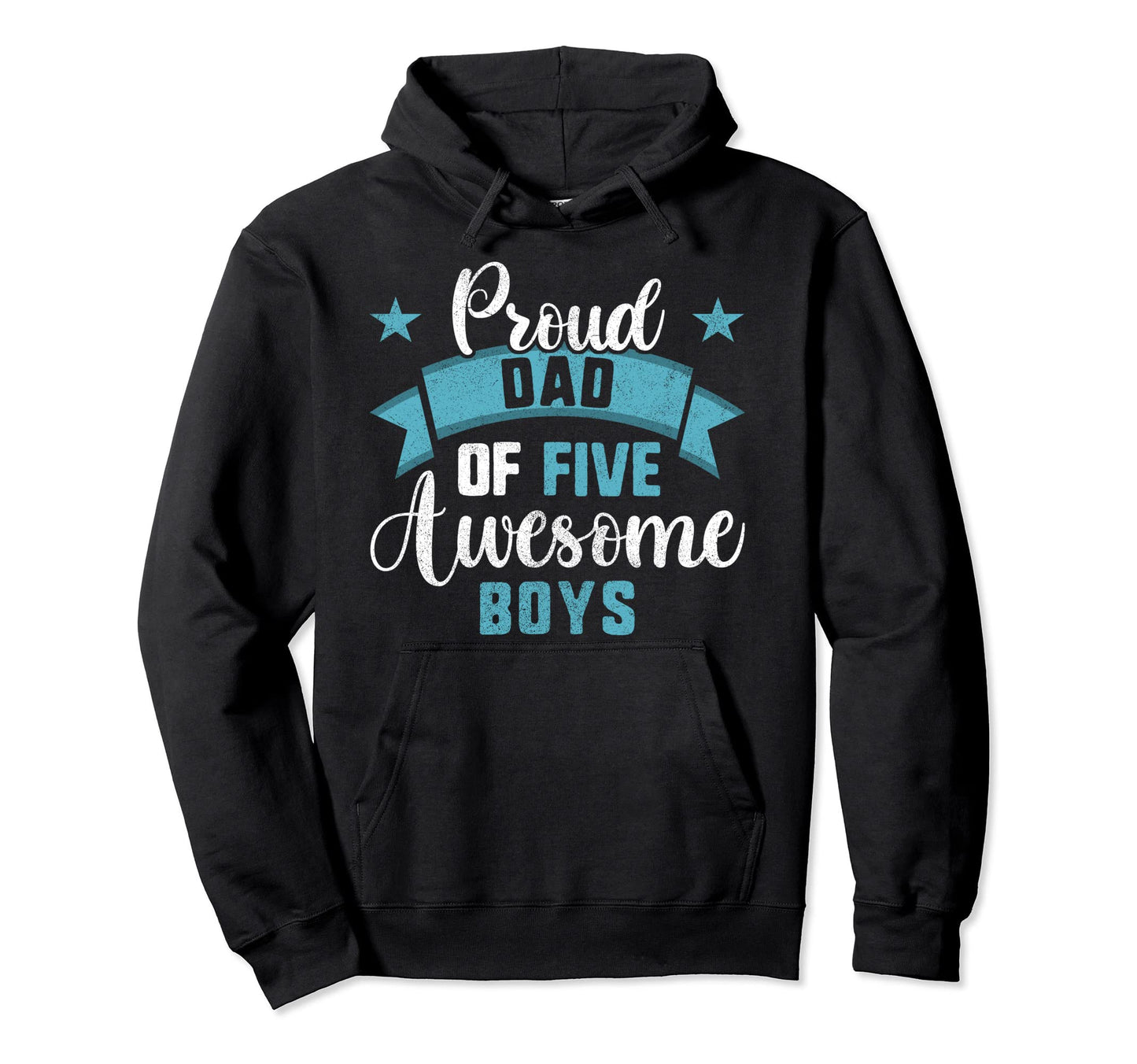 Dad Proud Dad 5 Awesome Hoodie - Novelty Apparel Unisex - T-Shirt, Sweatshirt, Hoodie