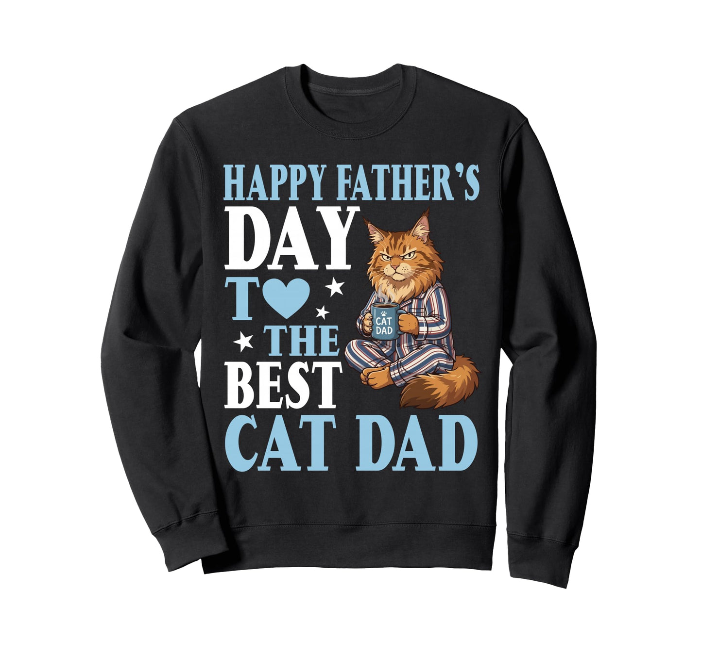 Happy Fathers Day To Best Maine Sweatshirt - Custom Art Print for Adults - T-Shirt, Sweatshirt, Hoodie