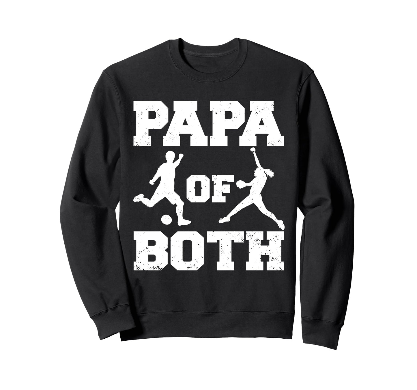 Papa Both Funny Soccer Softball Sweatshirt - Fun Novelty Design for Adults - T-Shirt, Sweatshirt, Hoodie