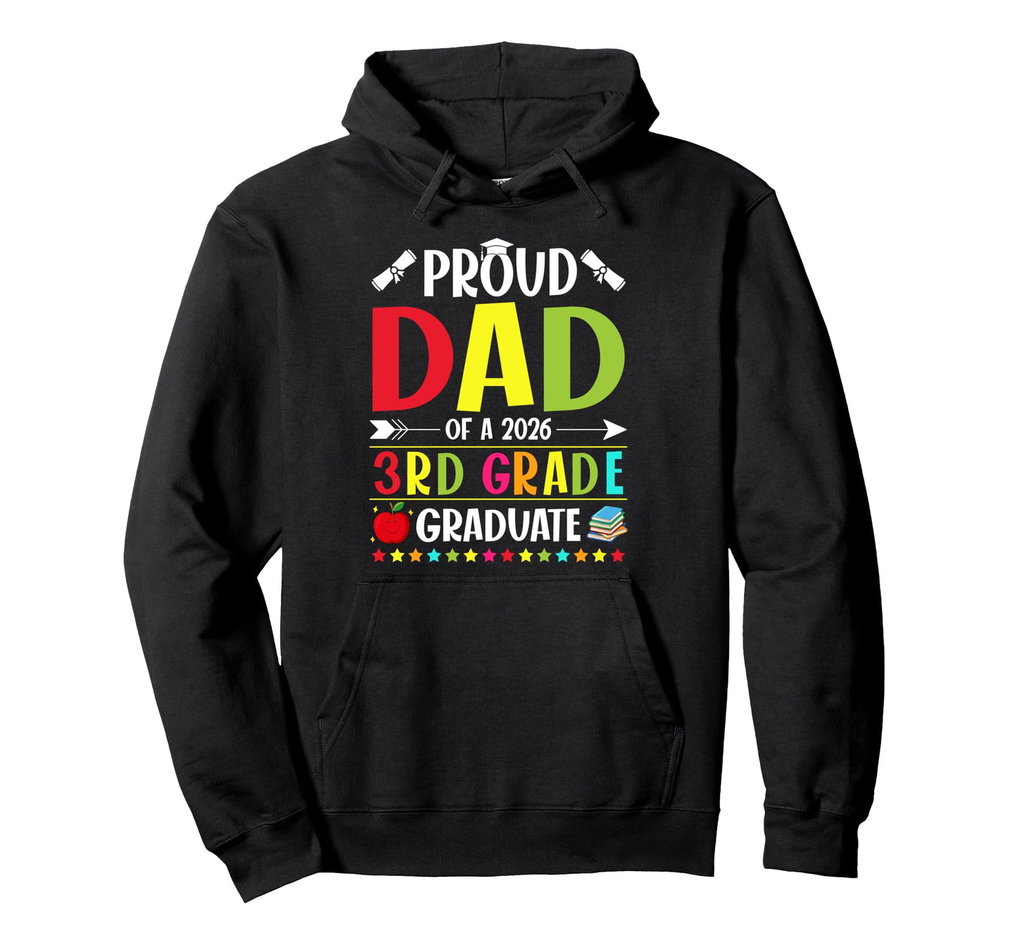 Proud Dad Class 2026 3Rd Grade Graduate Hoodie - Novelty Apparel for Adults - T-Shirt, Sweatshirt, Hoodie