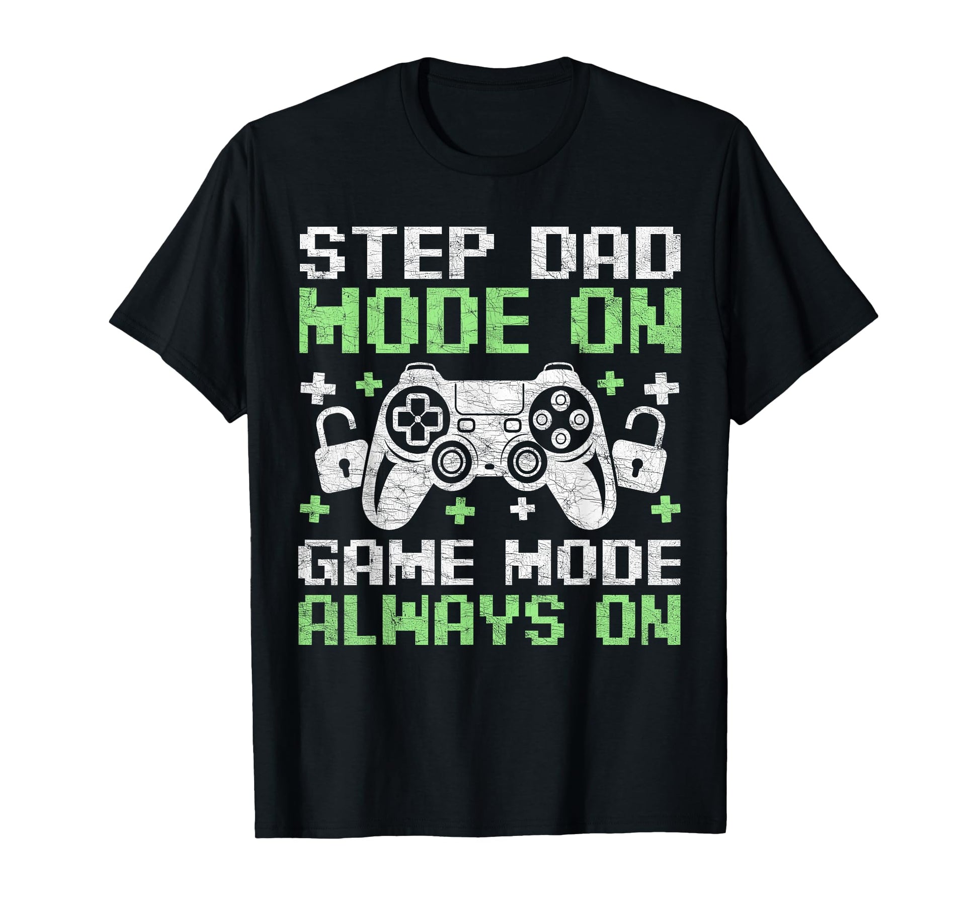 Gamer Stepdad Fathers Day Step T-Shirt - Casual Everyday Wear Men Women - T-Shirt, Sweatshirt, Hoodie