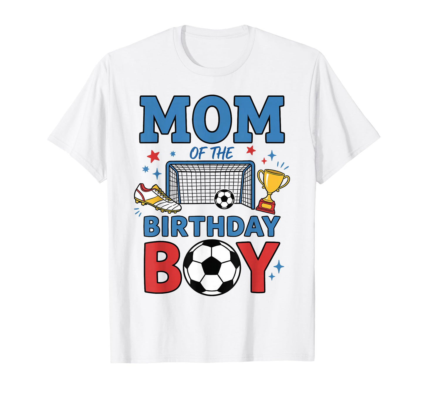 Soccer Birthday Party Soccer Mom T-Shirt - Unique Graphic Unisex - T-Shirt, Sweatshirt, Hoodie