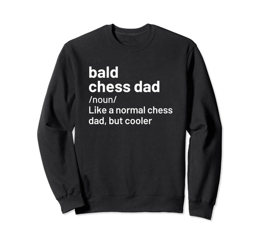 Bald Chess Dad Definition Shirts T-Shirt - Streetwear Style Men Women - T-Shirt, Sweatshirt, Hoodie