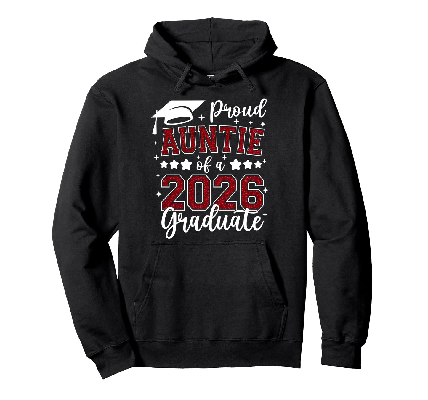 Proud Auntie 2026 Graduate Senior 2026 Hoodie - Graphic Print Men Women - T-Shirt, Sweatshirt, Hoodie