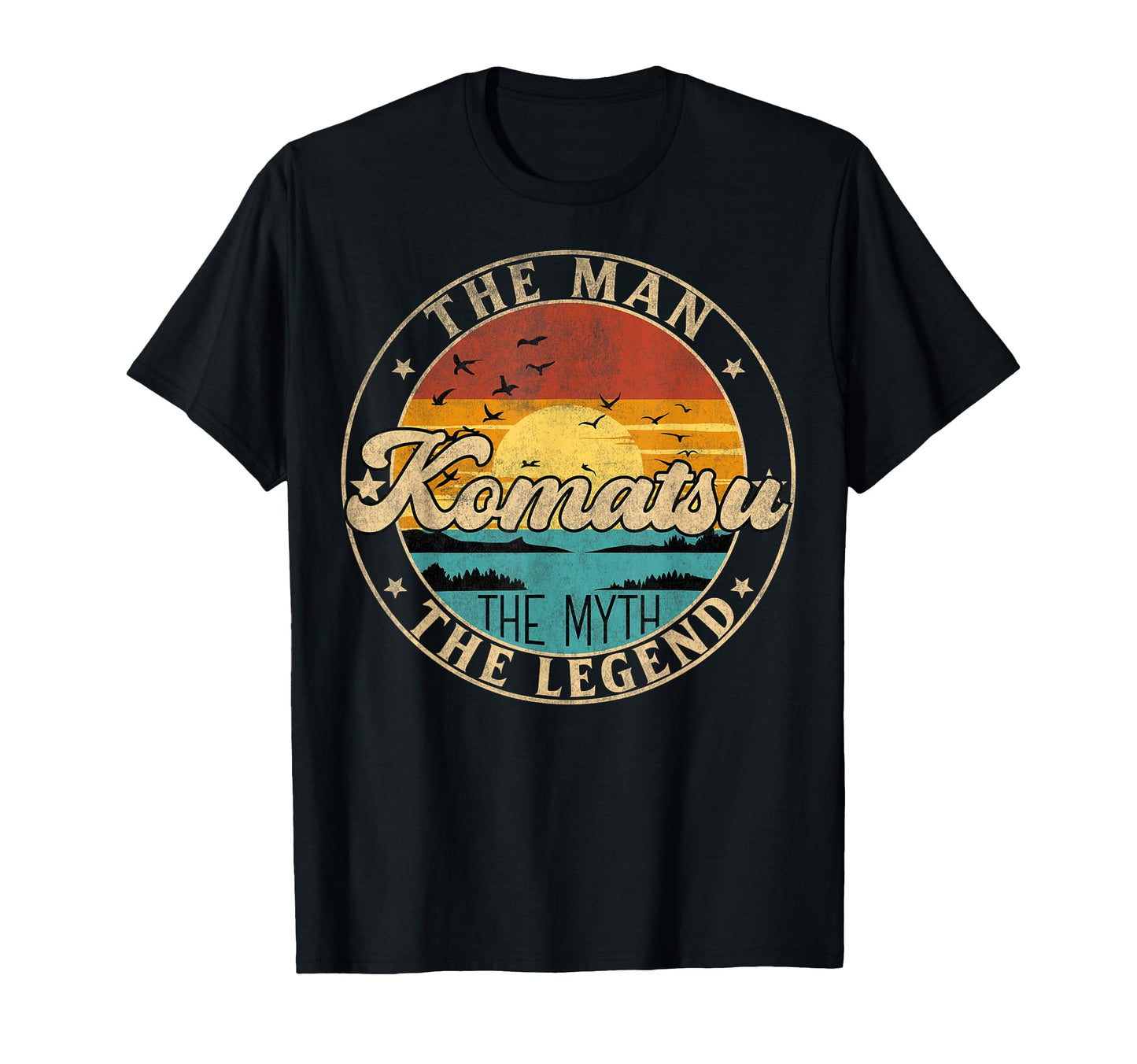 Komatsu Myth Legend First Name T-Shirt - Unique Graphic Unisex - T-Shirt, Sweatshirt, Hoodie