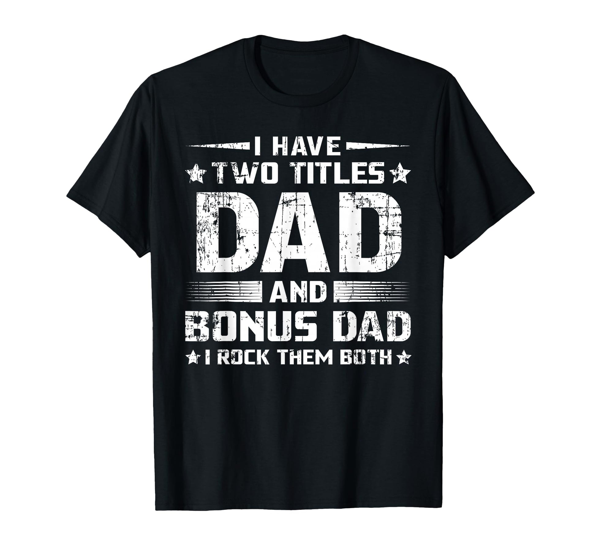 Funny Bonus Dad Mens Fathers Day Step T-Shirt - Novelty Apparel Men Women - T-Shirt, Sweatshirt, Hoodie