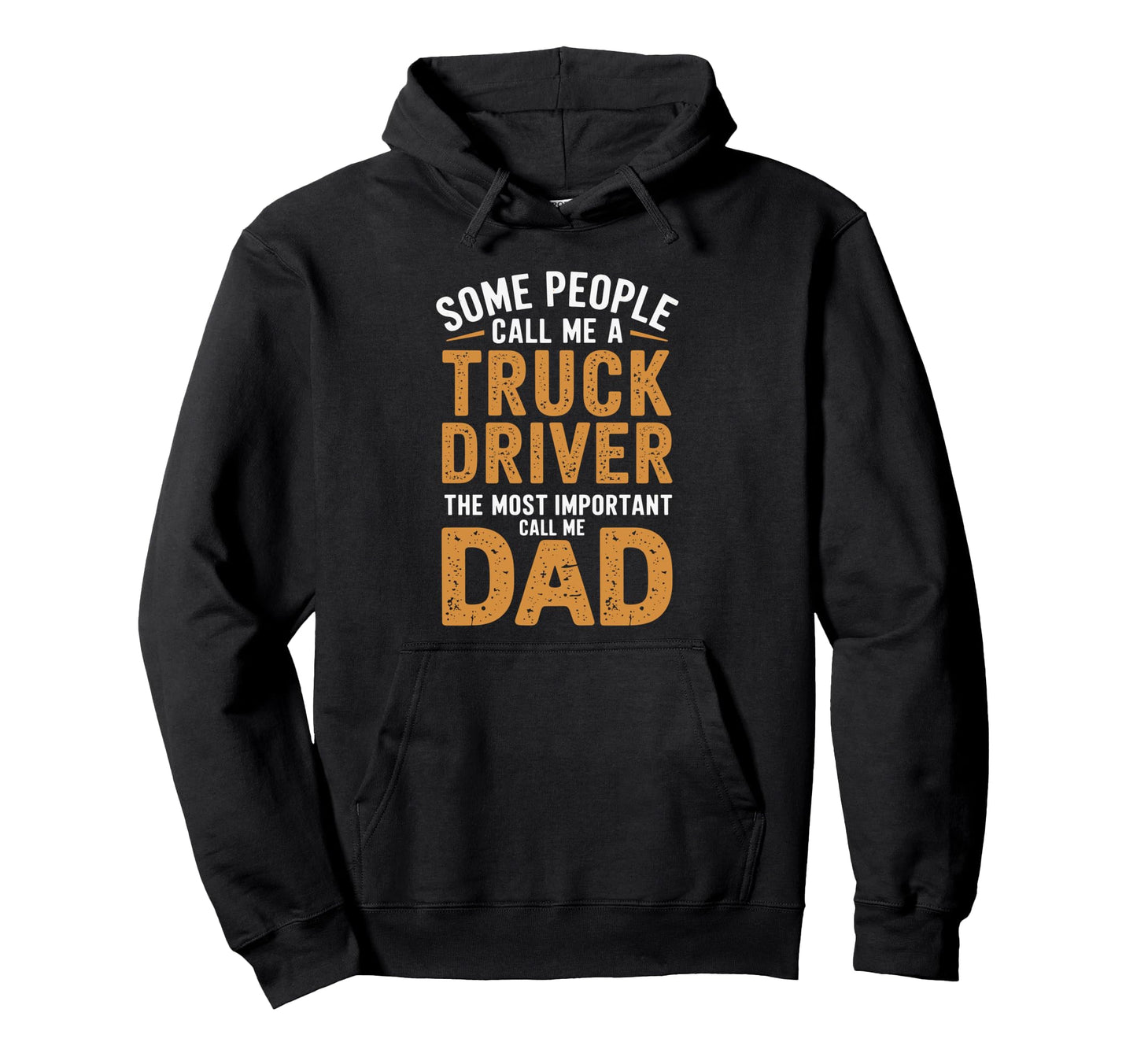 Truck Driver Dad Trucker Semi Truck Cdl Hoodie - Novelty Apparel Unisex - T-Shirt, Sweatshirt, Hoodie