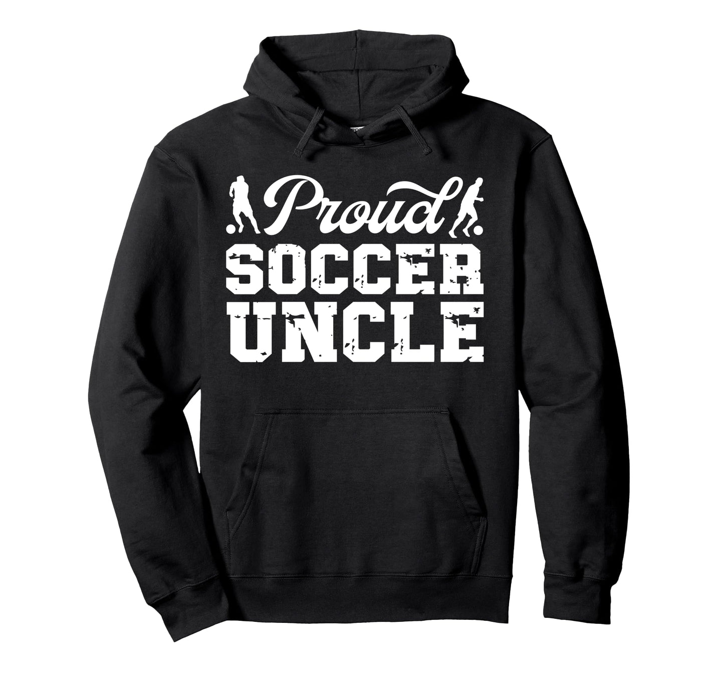 Soccer Uncle Best Uncle Soccer Player Hoodie - Casual Everyday Wear Unisex - T-Shirt, Sweatshirt, Hoodie