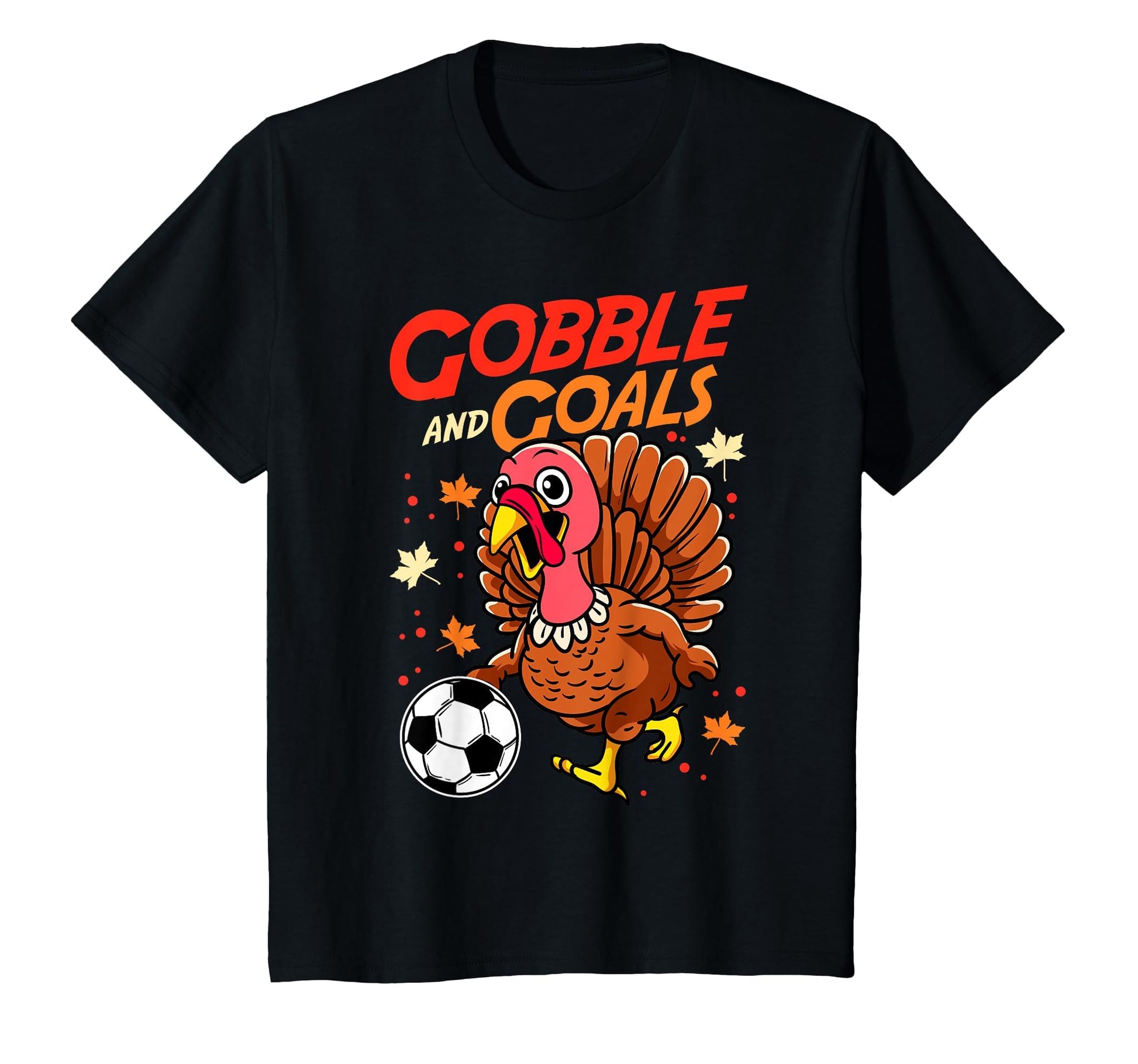 Gobble And Goals Funny Soccer Lover T-Shirt - Trendy Graphic for Adults - T-Shirt, Sweatshirt, Hoodie