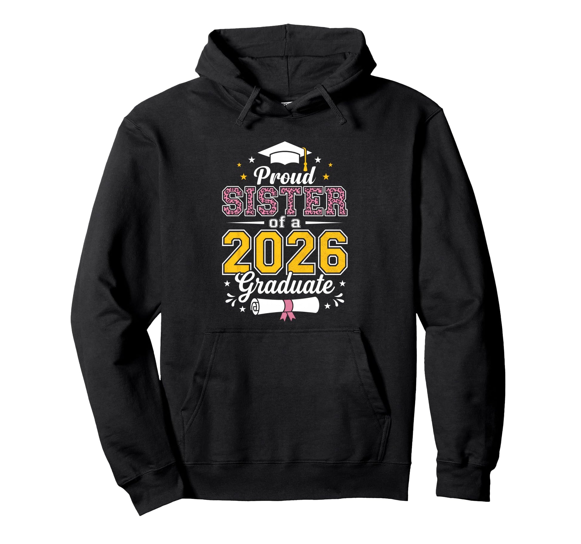 Proud Sister Class 2026 Graduate Hoodie - Novelty Apparel for Adults - T-Shirt, Sweatshirt, Hoodie