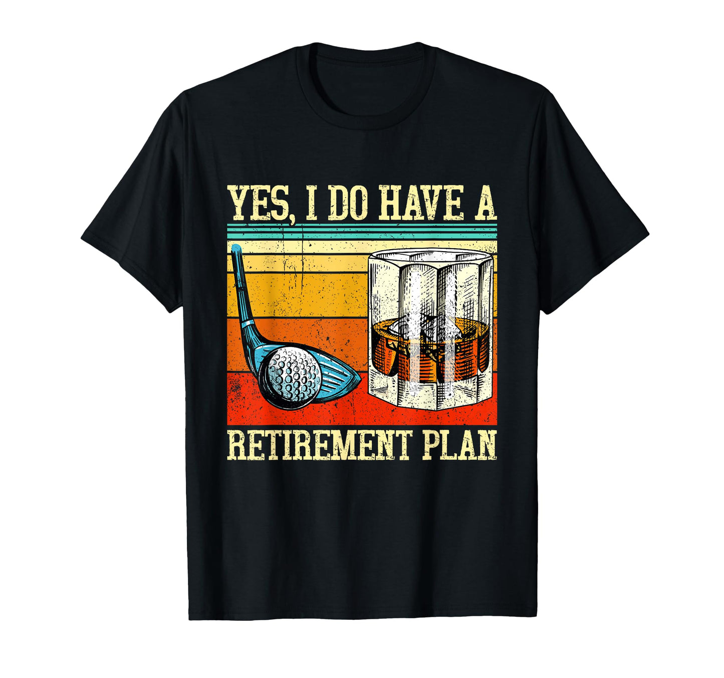 Retirement Plan Golf Bourbon Retired T-Shirt - Graphic Print for Adults - T-Shirt, Sweatshirt, Hoodie