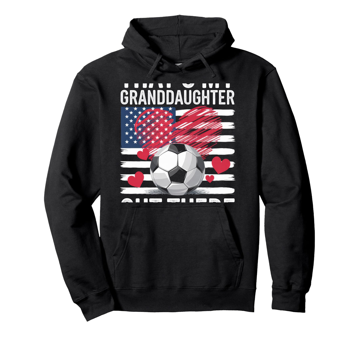 Thats My Granddaughter Out There Grandma Hoodie - Custom Art Print Unisex - T-Shirt, Sweatshirt, Hoodie