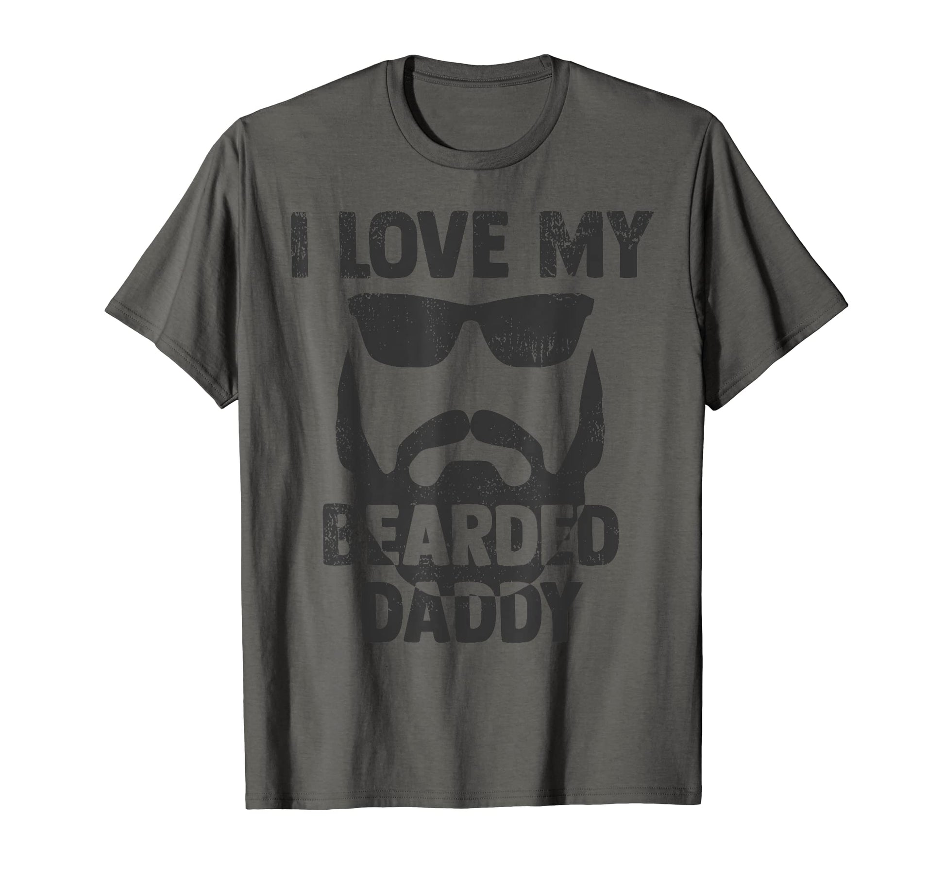 I Love My Bearded Daddy Gift Dad T-Shirt - Casual Everyday Wear for Adults - T-Shirt, Sweatshirt, Hoodie