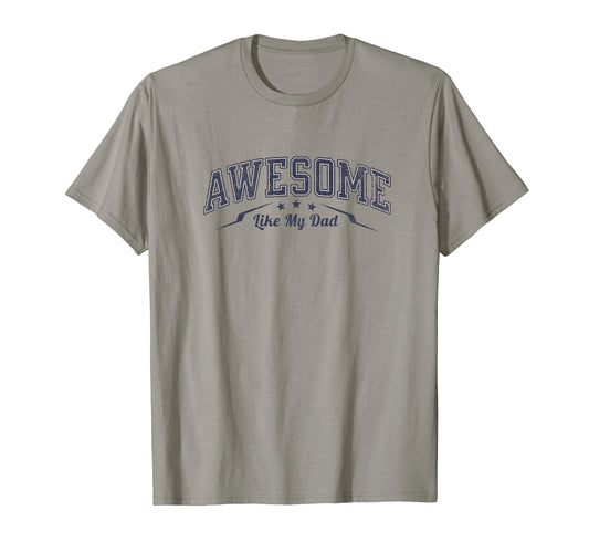 Awesome Like My Dad Son Daughter T-Shirt - Minimalist Print Men Women - T-Shirt, Sweatshirt, Hoodie