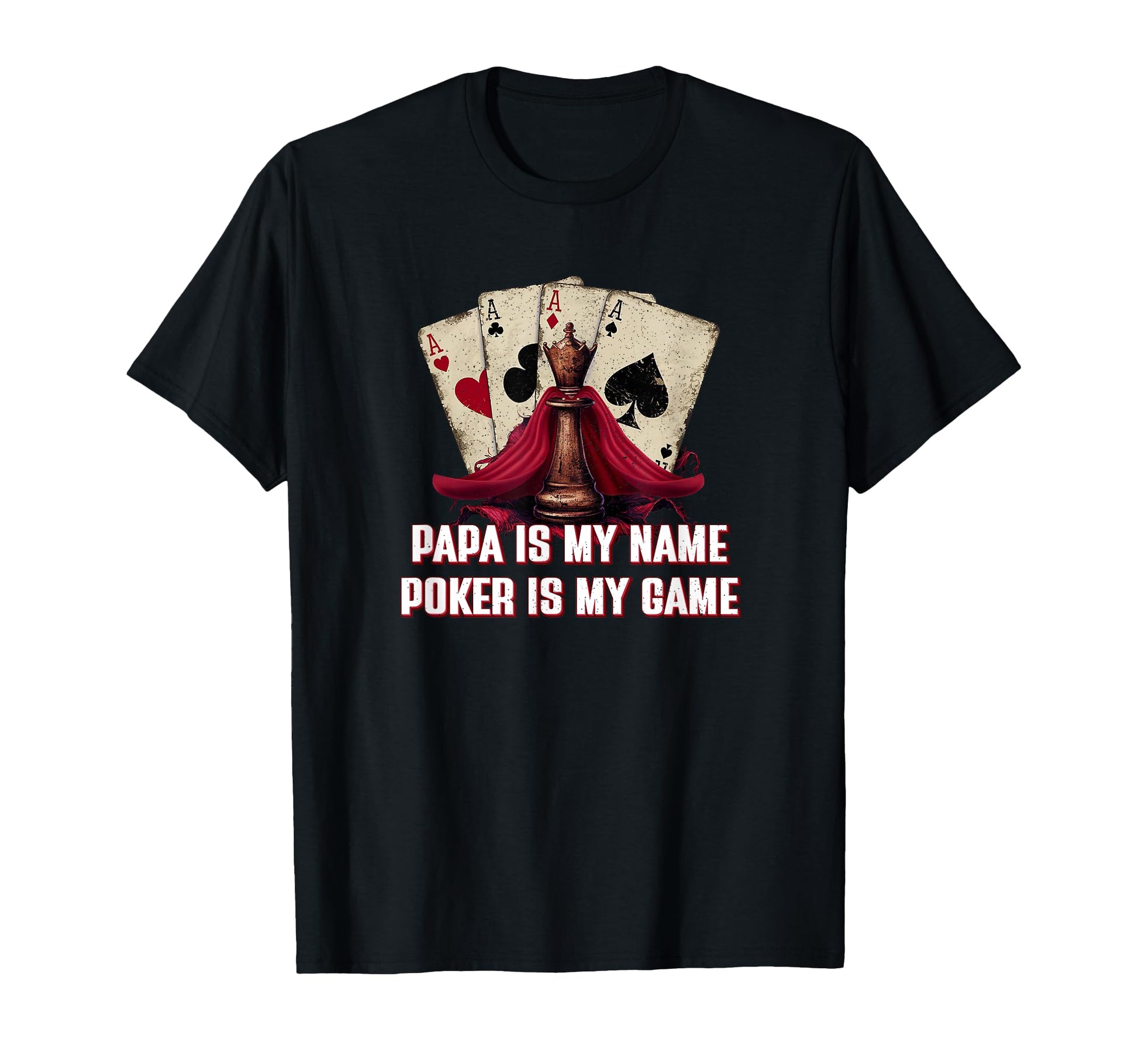 Poker Is My Game Card Game Dad Poker T-Shirt - Unique Graphic for Adults - T-Shirt, Sweatshirt, Hoodie