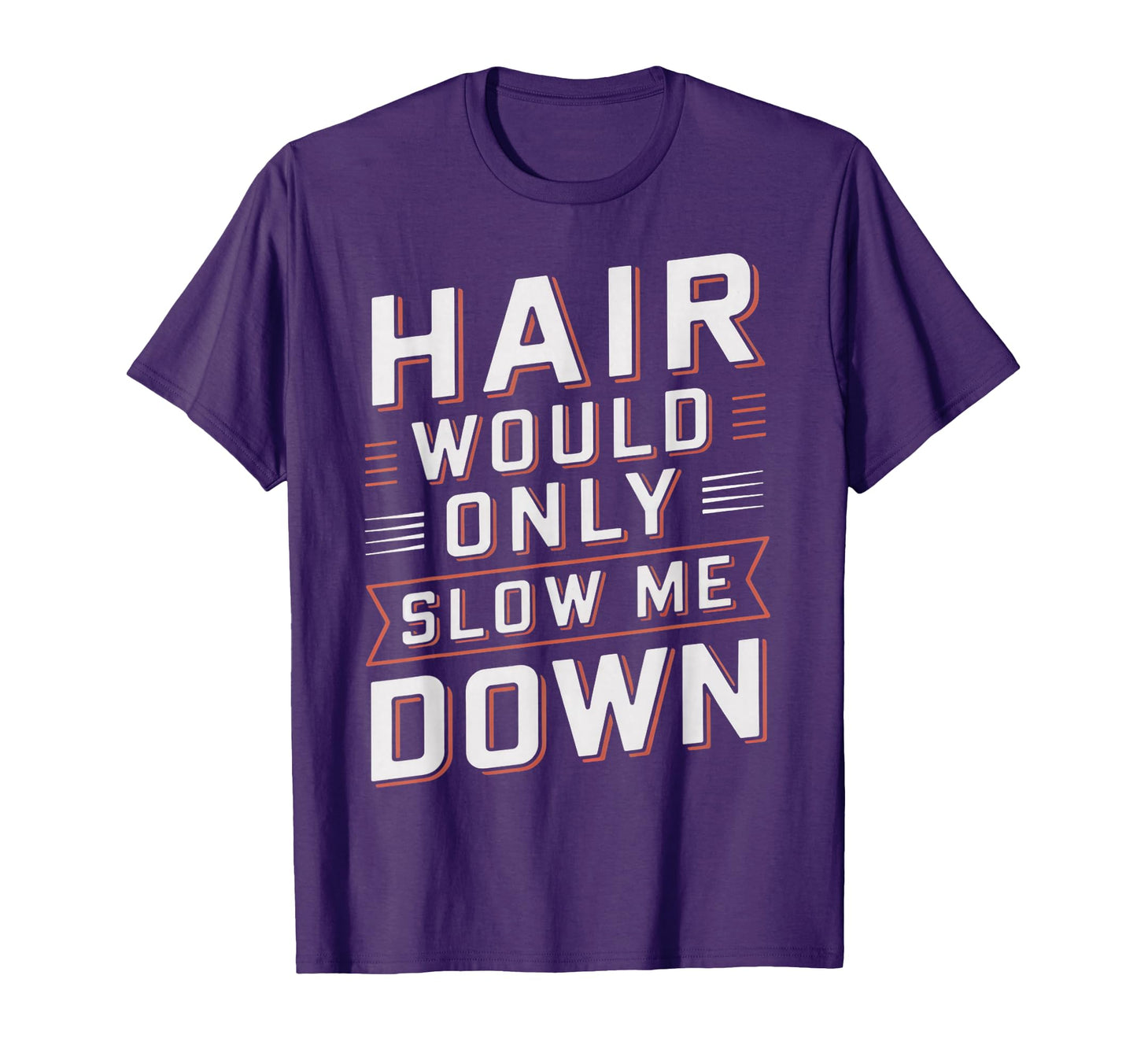 Mens Slow Me Down Bald Funny Bald Head T-Shirt - Unique Graphic Men Women - T-Shirt, Sweatshirt, Hoodie