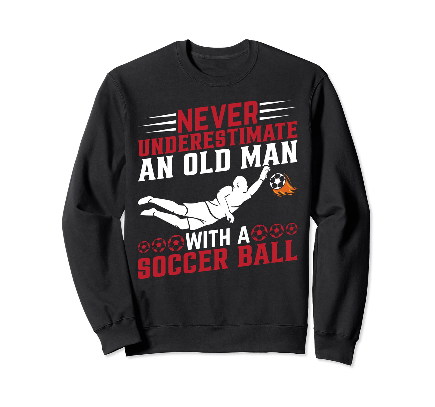 Soccer Player Grandpa Soccer Lover Sweatshirt - Novelty Apparel Unisex - T-Shirt, Sweatshirt, Hoodie