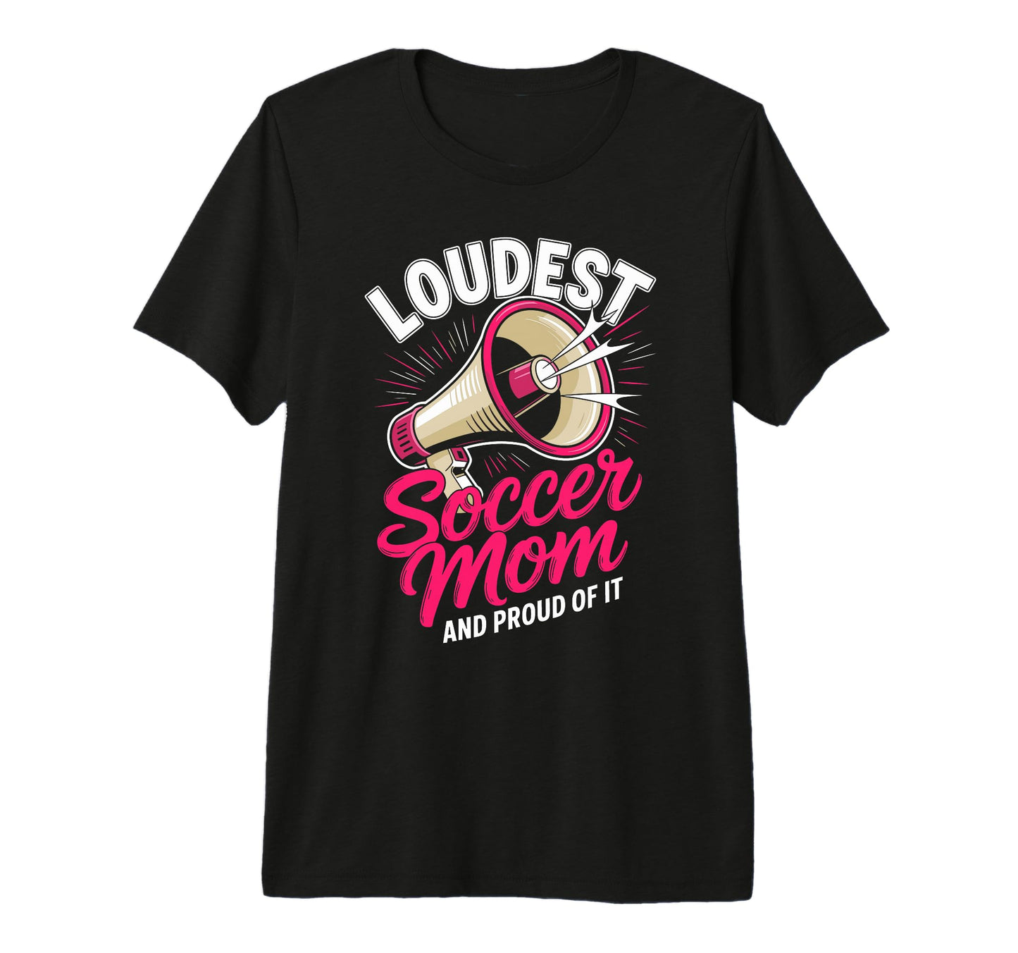 Loudest Soccer Mom Soccer Mother Tri T-Shirt - Unique Graphic Men Women - T-Shirt, Sweatshirt, Hoodie