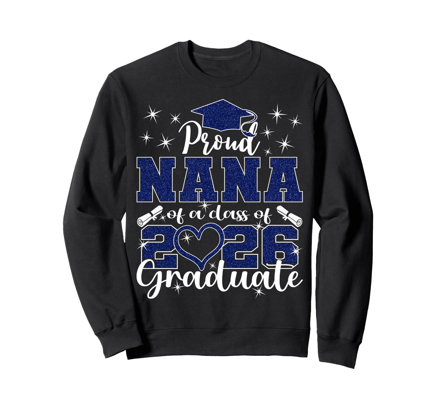 Super Proud Nana 2026 Graduate Sweatshirt - Minimalist Print Men Women - T-Shirt, Sweatshirt, Hoodie