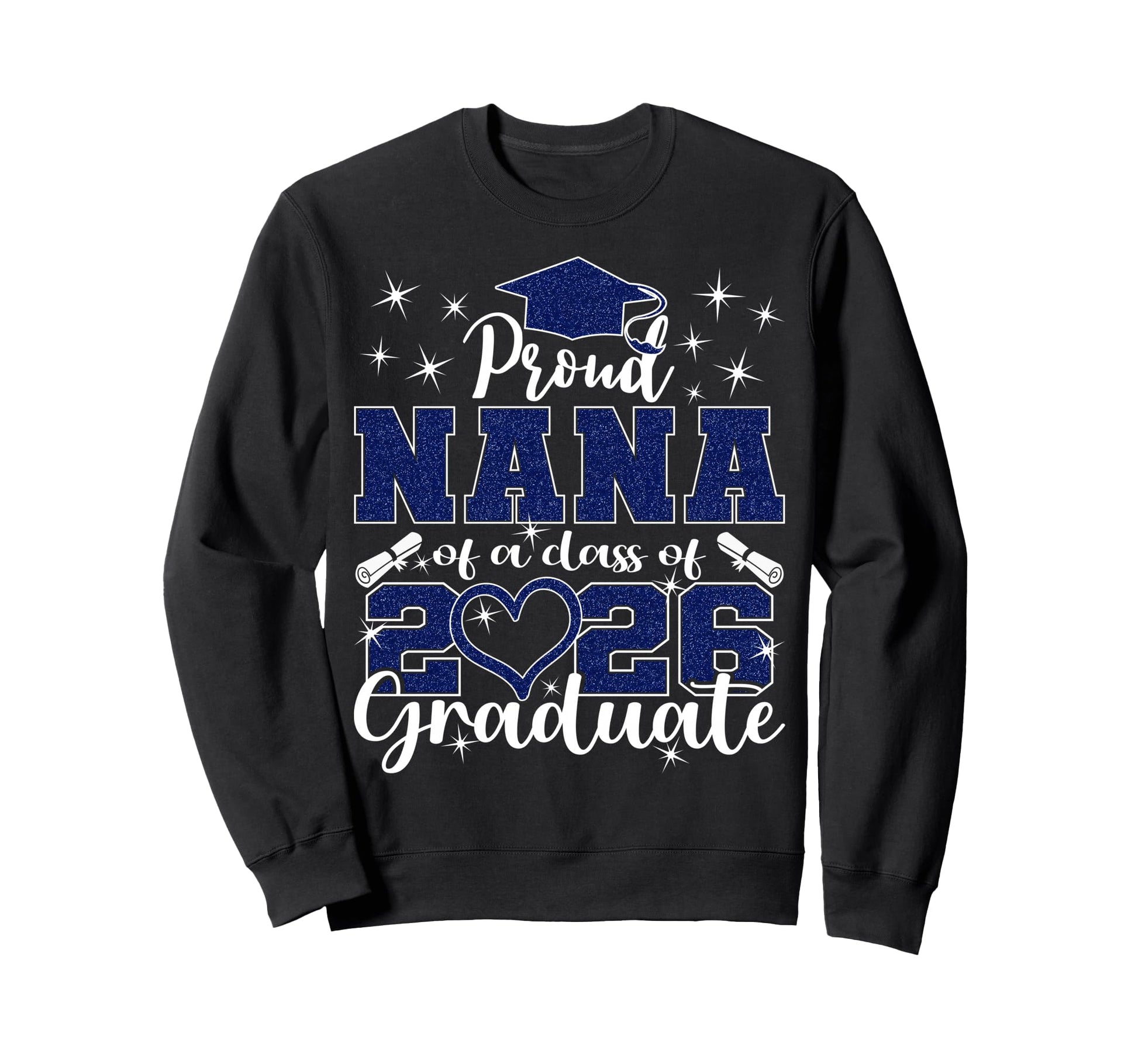 Super Proud Nana 2026 Graduate Sweatshirt - Minimalist Print Men Women - T-Shirt, Sweatshirt, Hoodie