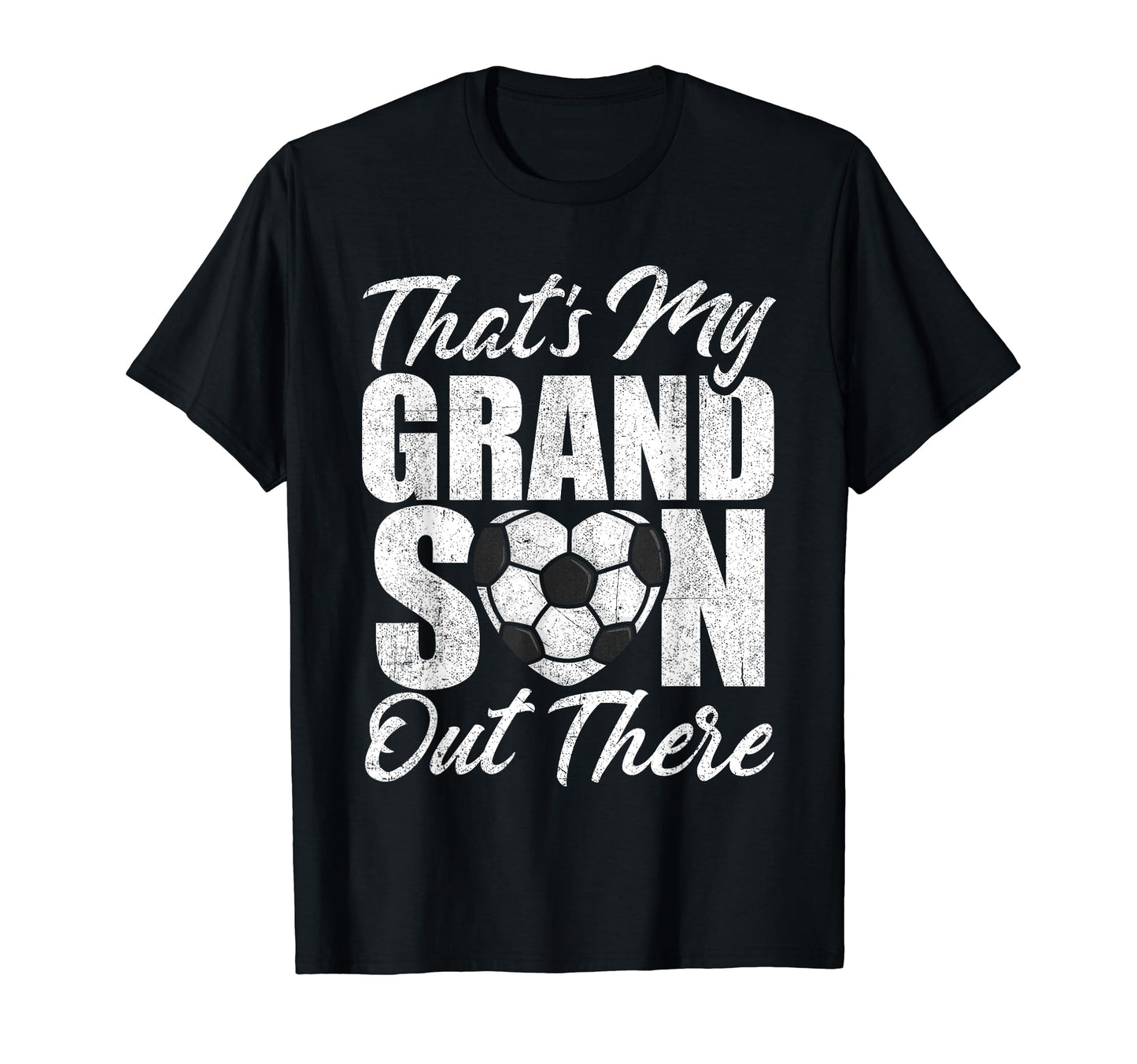 Thats My Grandson Out There Soccer Heart T-Shirt - Graphic Print Men Women - T-Shirt, Sweatshirt, Hoodie