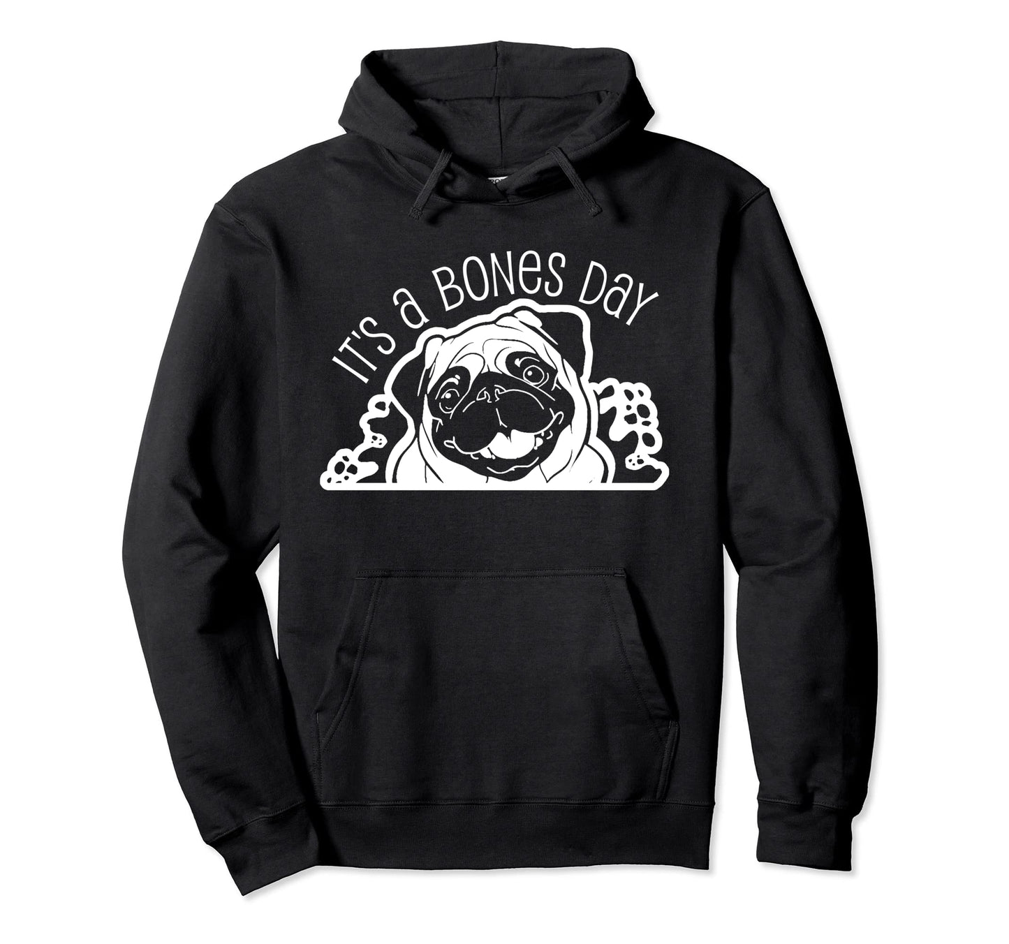 No Bones Day Pug Funny Dog Mom And Dog Hoodie - Trendy Graphic Men Women - T-Shirt, Sweatshirt, Hoodie