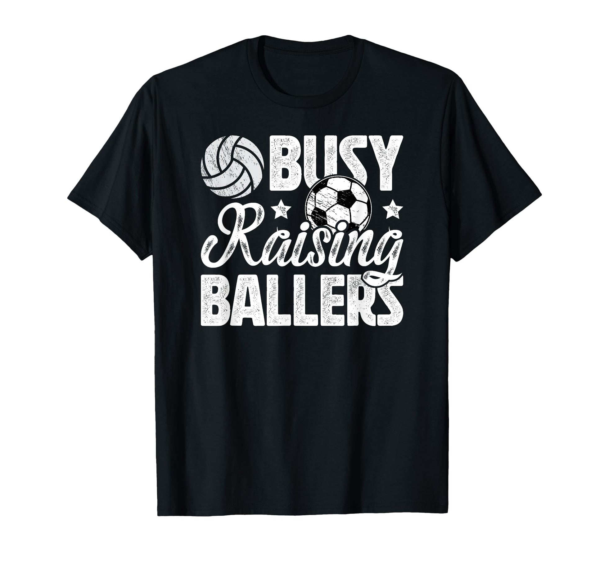 Busy Raising Ballers Volleyball Soccer Dad T-Shirt - Graphic Print Unisex - T-Shirt, Sweatshirt, Hoodie