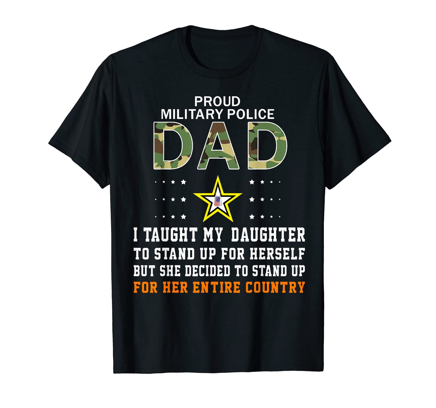 I Taught Daughter How To Stand Up Proud T-Shirt - Novelty Apparel Unisex - T-Shirt, Sweatshirt, Hoodie