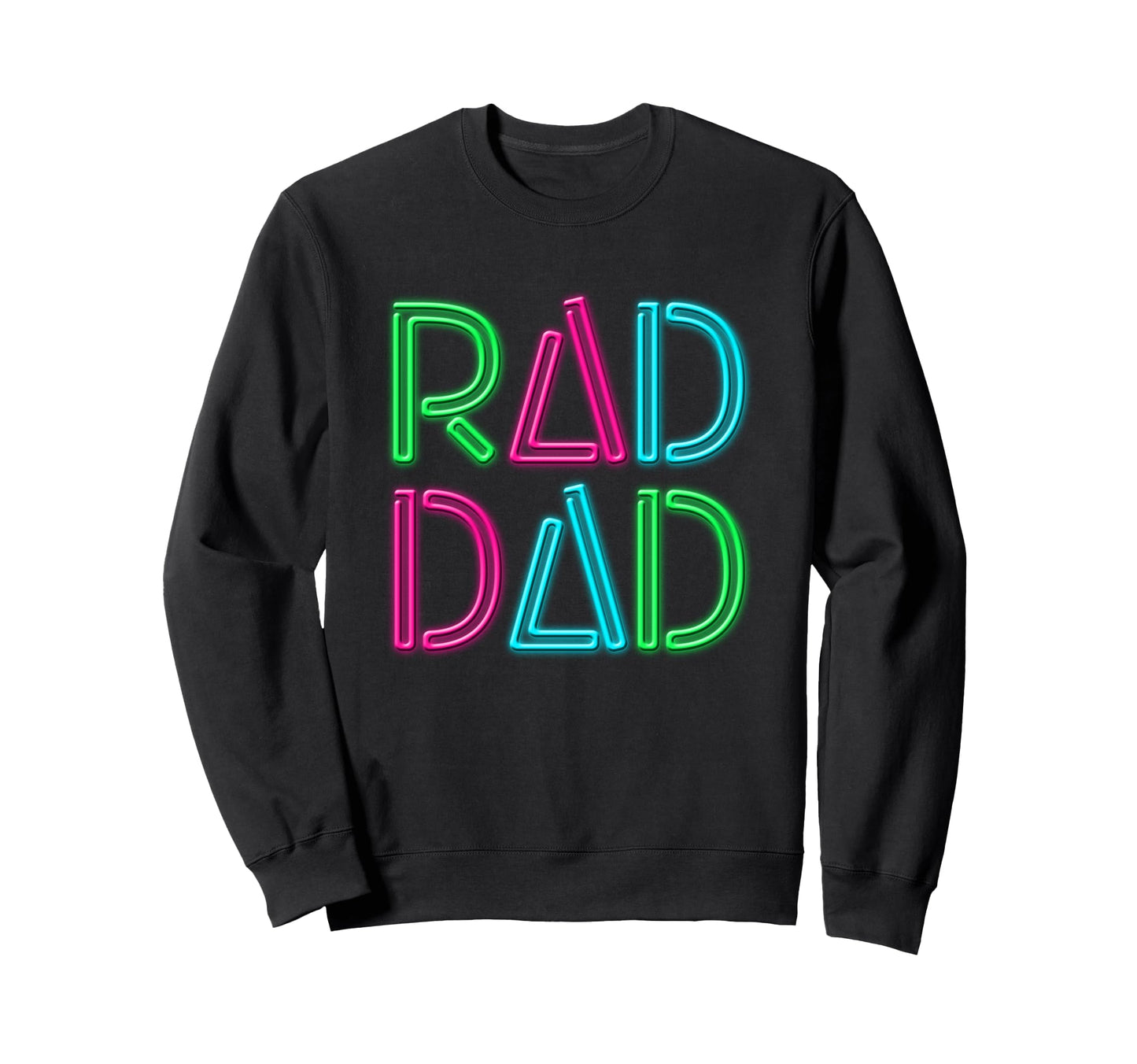Rad Dad Rad Dad Fathers Day Sweatshirt - Casual Everyday Wear for Adults - T-Shirt, Sweatshirt, Hoodie