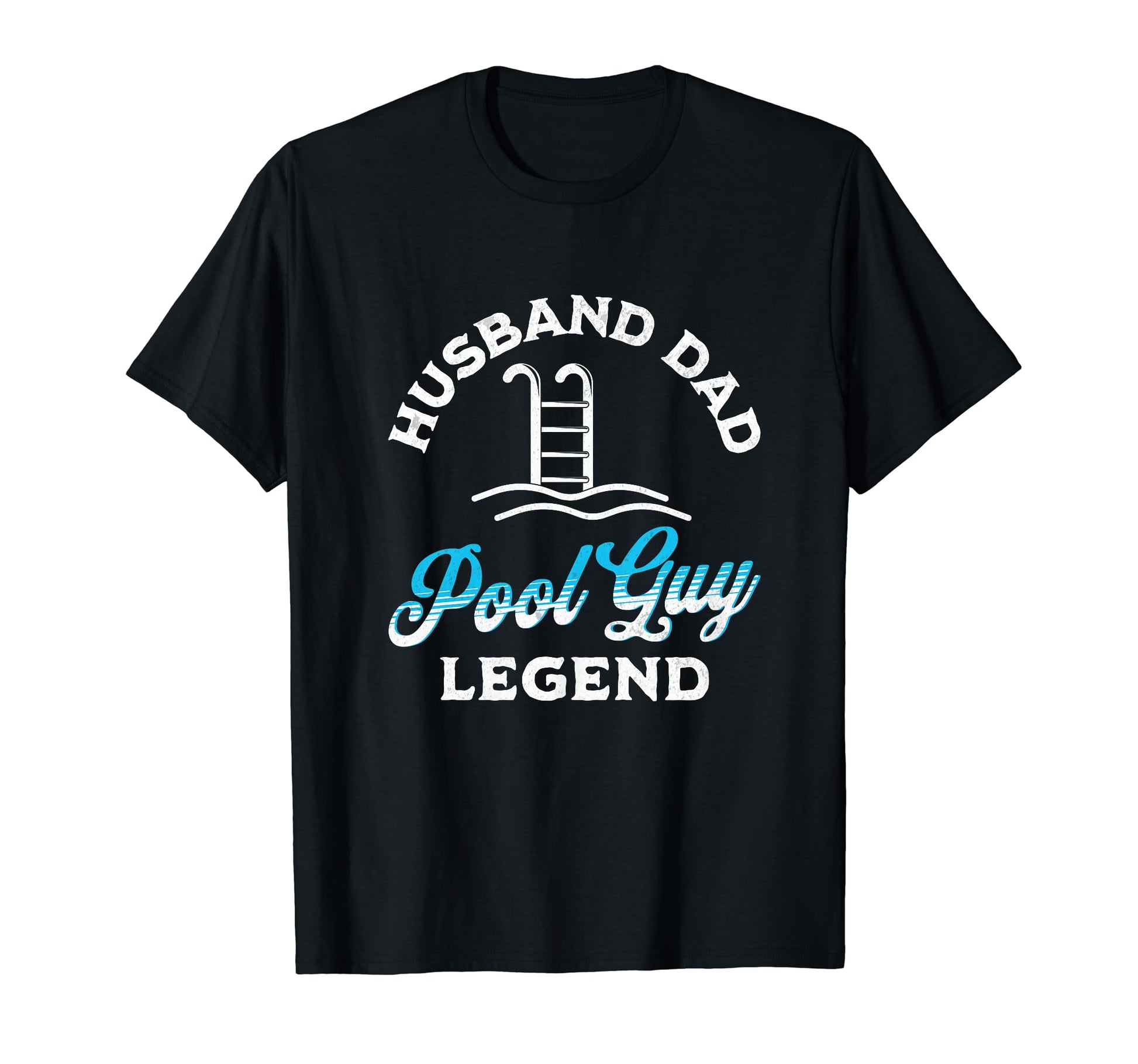 Pool Guy Funny T Shirts Husbands Dads T-Shirt - Novelty Apparel Men Women - T-Shirt, Sweatshirt, Hoodie