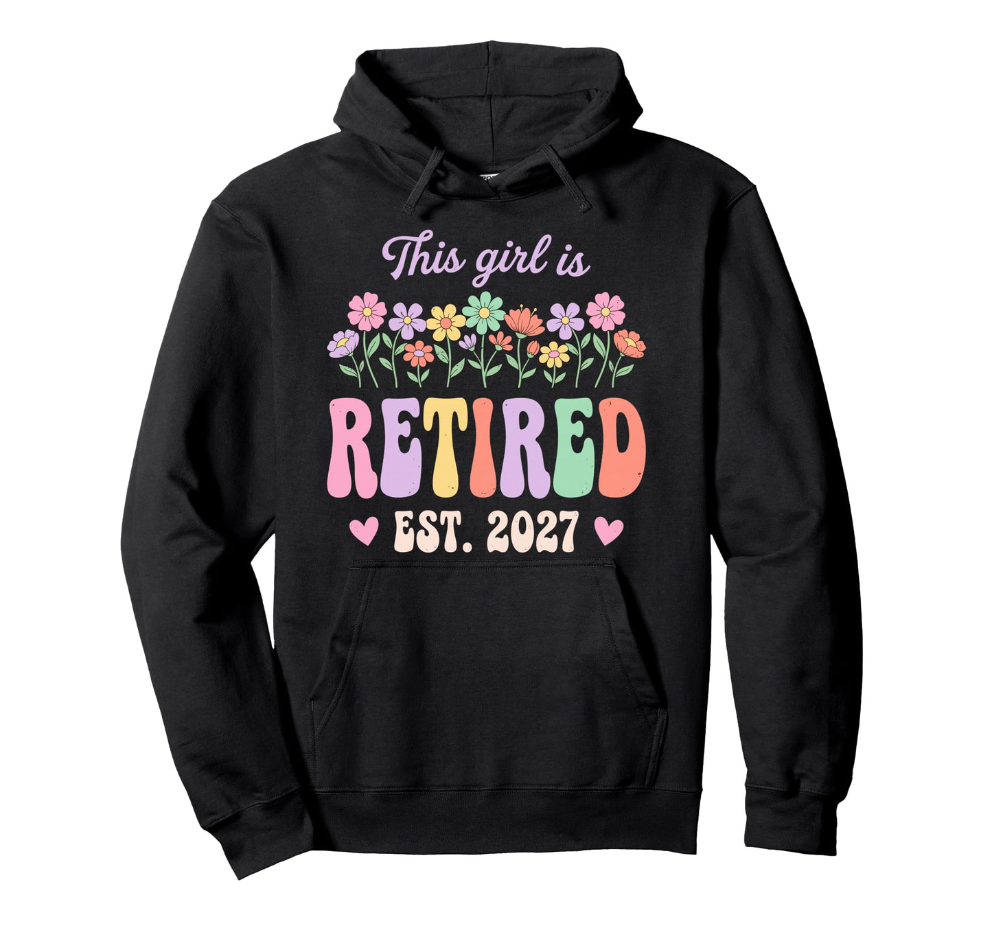This Is Retired 2027 Retirement Hoodie - Custom Art Print for Adults - T-Shirt, Sweatshirt, Hoodie