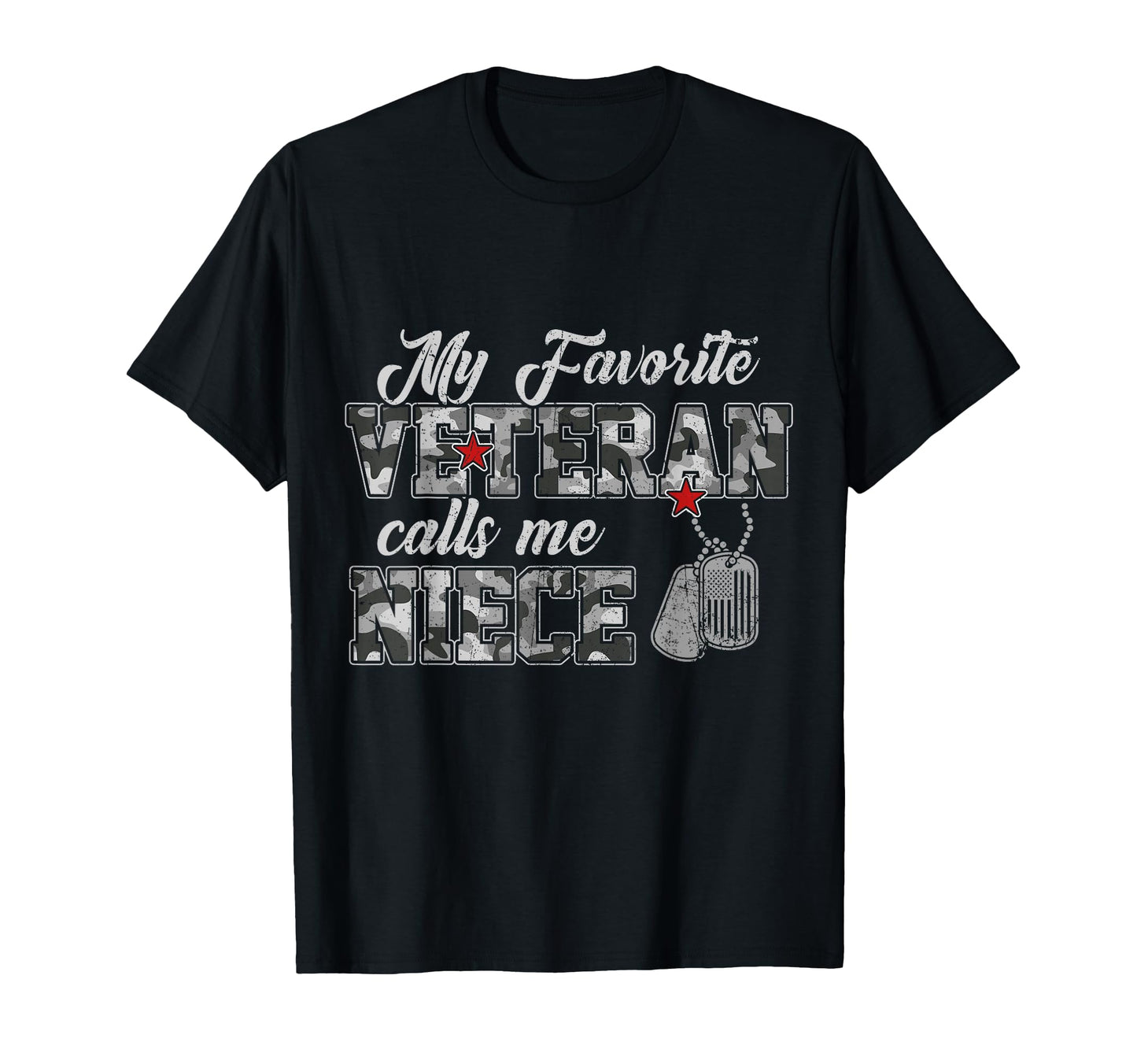 My Favorite Veteran Calls Me Niece Us T-Shirt - Novelty Apparel Men Women - T-Shirt, Sweatshirt, Hoodie