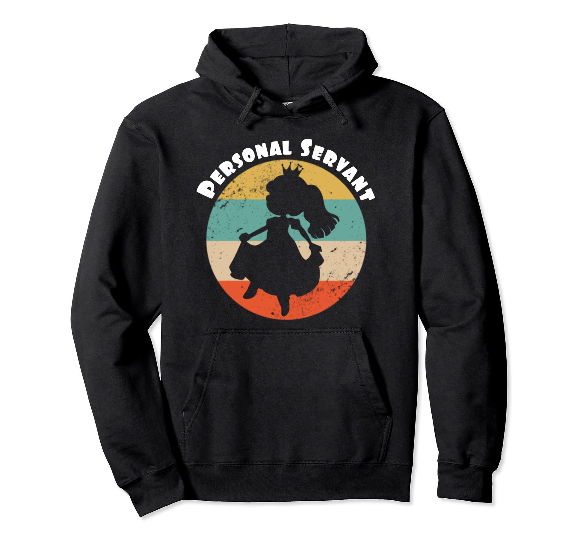 Personal Servant Princess Parents Dad Hoodie - Custom Art Print Men Women - T-Shirt, Sweatshirt, Hoodie