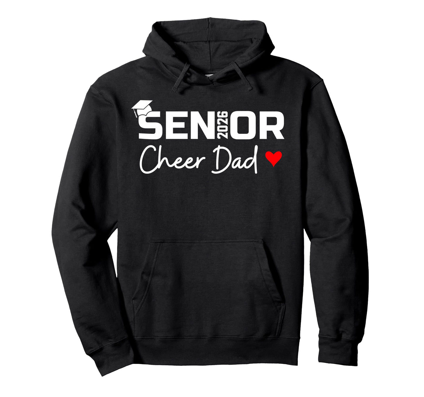 Proud Cheer Dad 2026 Senior Hoodie - Novelty Apparel Men Women - T-Shirt, Sweatshirt, Hoodie