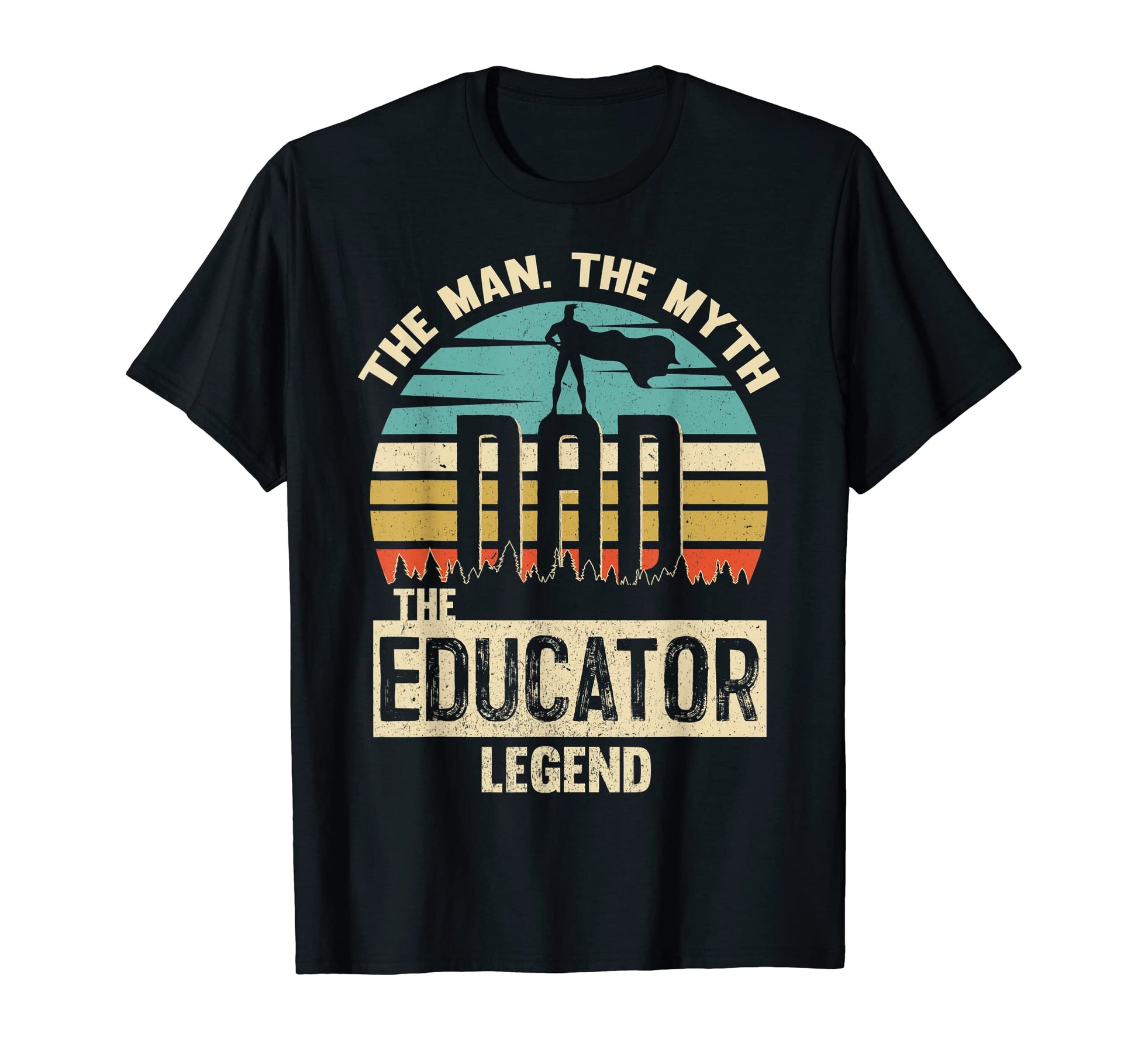 Mens Myth Legend Dad Educator T-Shirt - Streetwear Style Men Women - T-Shirt, Sweatshirt, Hoodie
