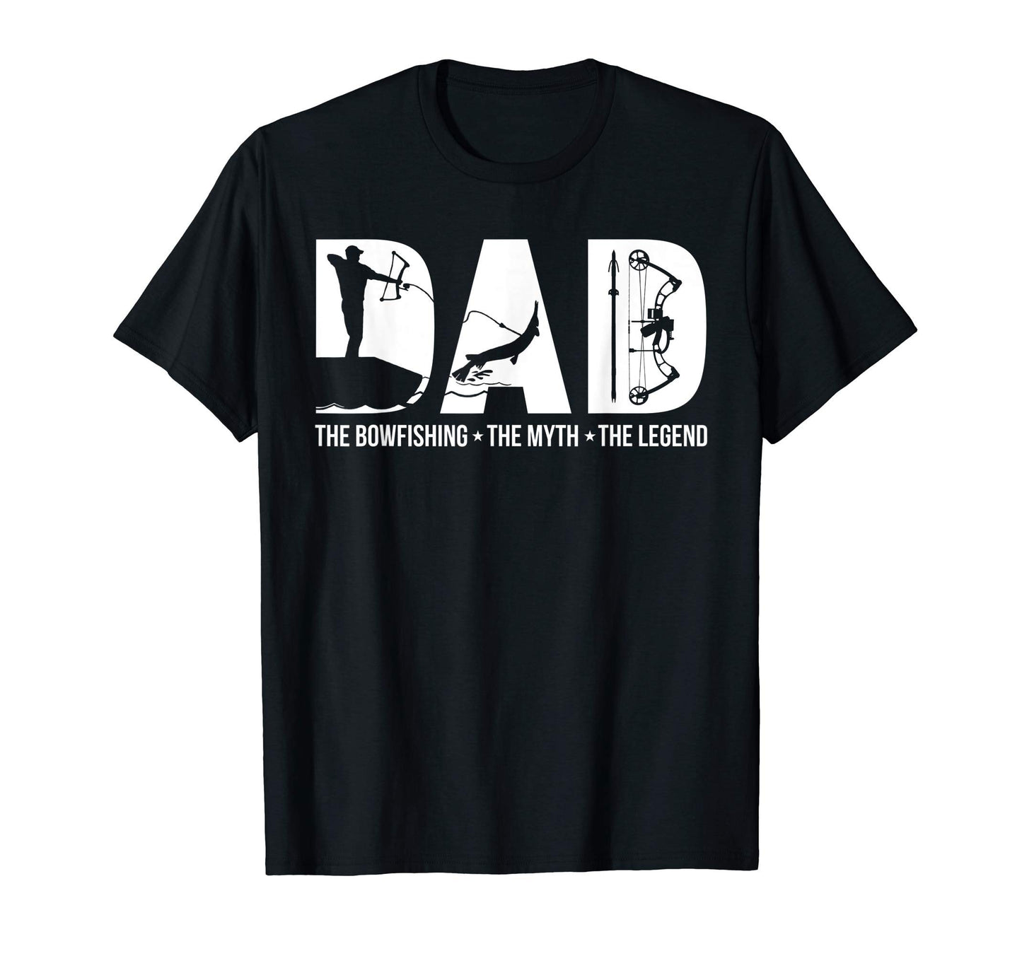 Dad Bowfishing Myth Legend Gift T-Shirt - Casual Everyday Wear for Adults - T-Shirt, Sweatshirt, Hoodie