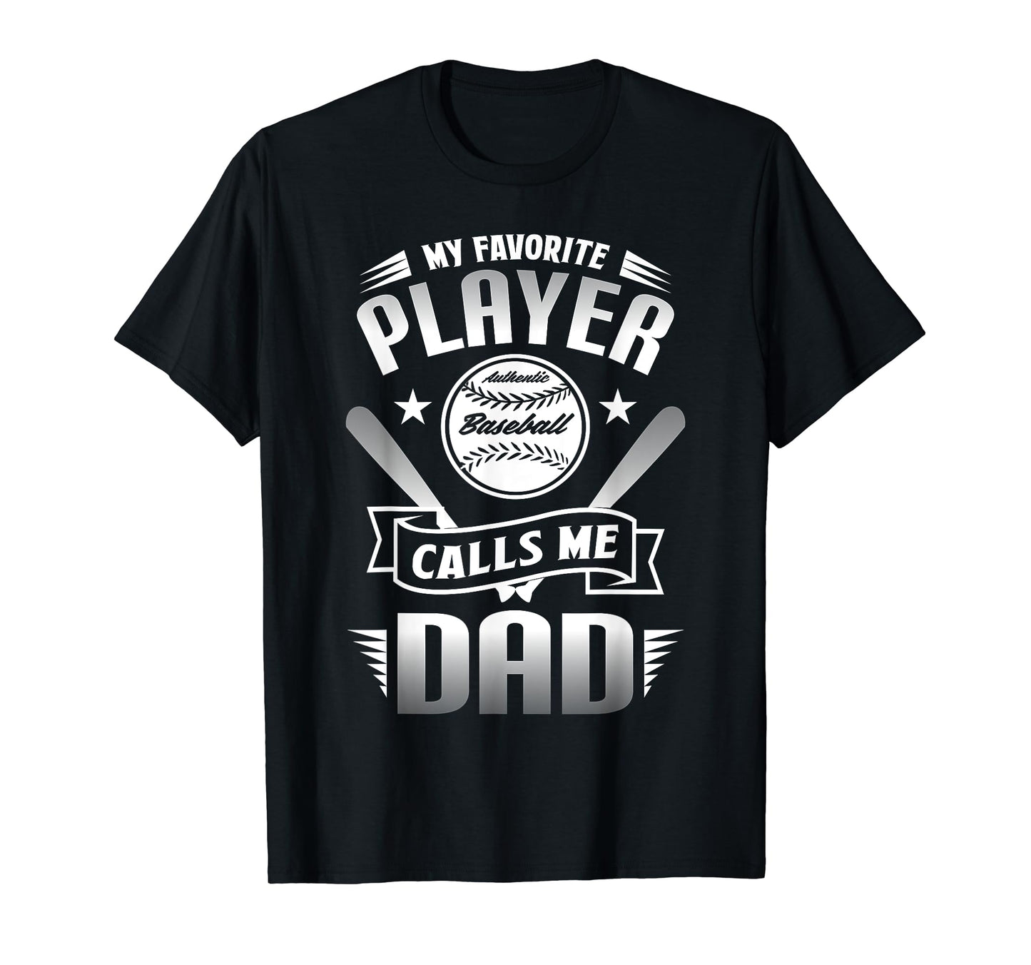 My Favorite Player Calls Me Dad T-Shirt - Fun Novelty Design Men Women - T-Shirt, Sweatshirt, Hoodie
