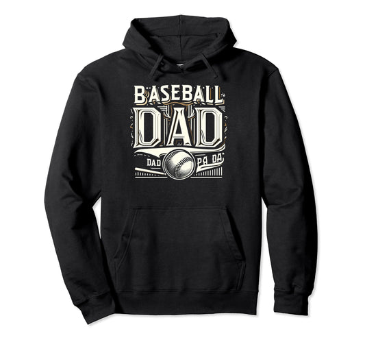 Baseball Dad Fathers Day Hoodie - Unique Graphic for Adults - T-Shirt, Sweatshirt, Hoodie