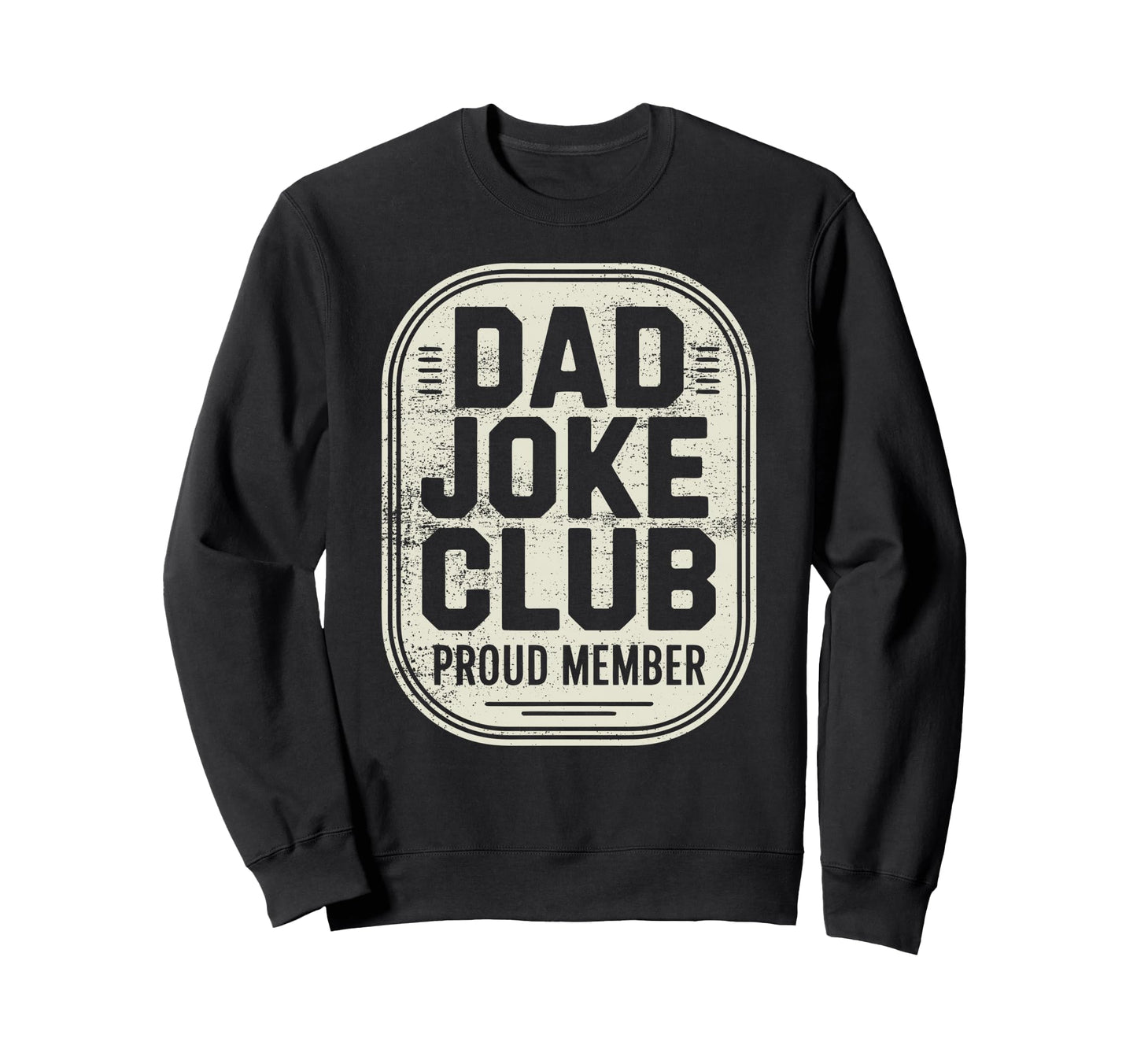 Dad Joke Funny Father Gifts Tees Hoodie - Trendy Graphic Unisex - T-Shirt, Sweatshirt, Hoodie