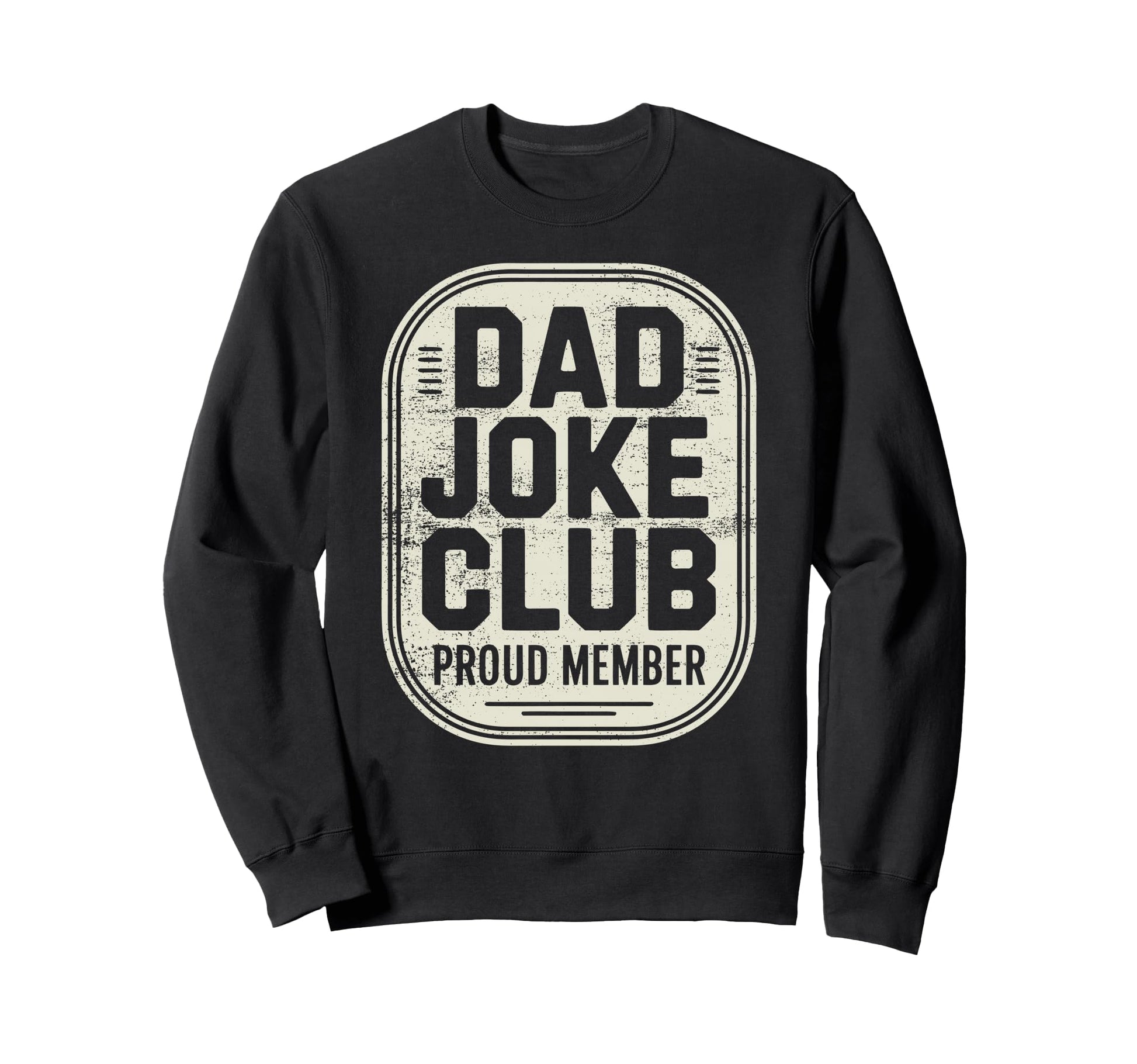 Dad Joke Funny Father Gifts Tees Hoodie - Trendy Graphic Unisex - T-Shirt, Sweatshirt, Hoodie