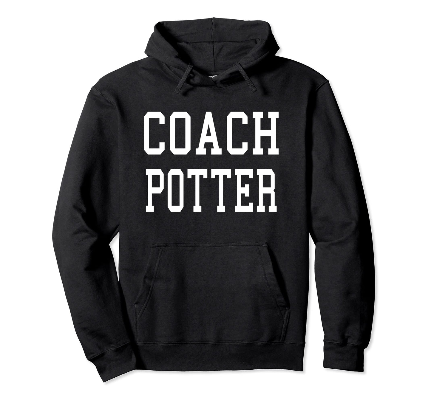 Coach Potter Custom Football Soccer Hoodie - Streetwear Style Men Women - T-Shirt, Sweatshirt, Hoodie
