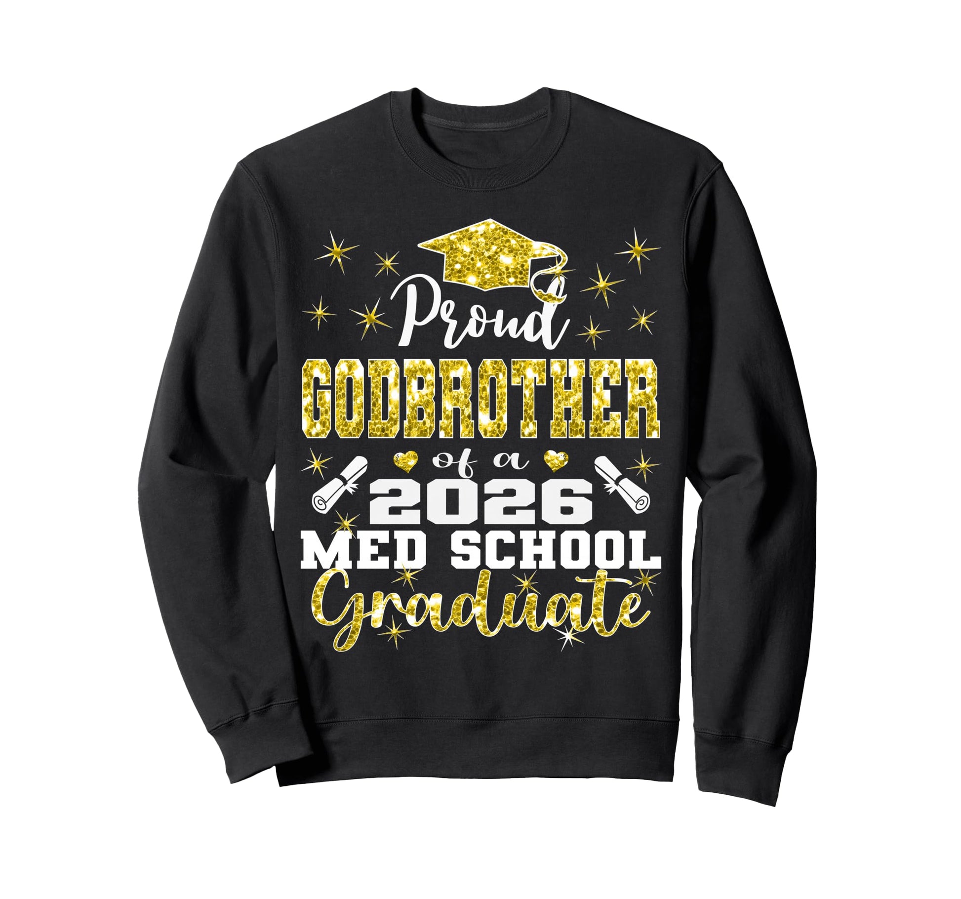Proud Godbrother 2026 Class Med Sweatshirt - Custom Art Print Unisex - T-Shirt, Sweatshirt, Hoodie