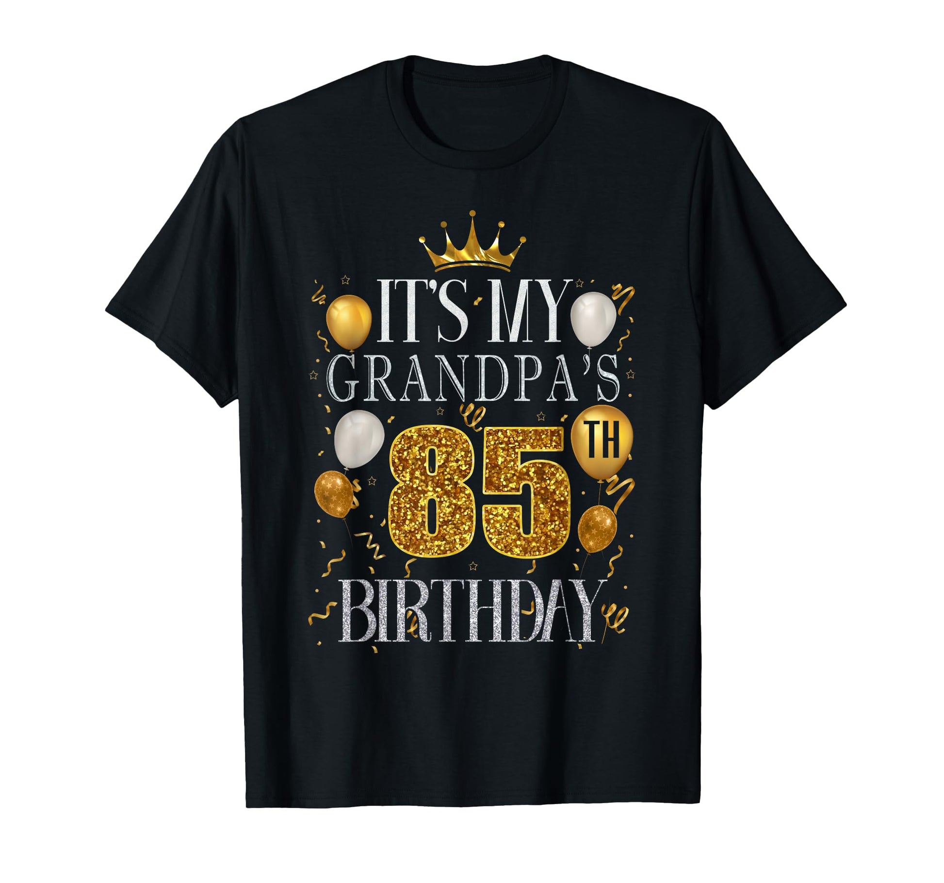 Its My Grandpas 85Th Birthday Happy T-Shirt - Trendy Graphic Unisex - T-Shirt, Sweatshirt, Hoodie