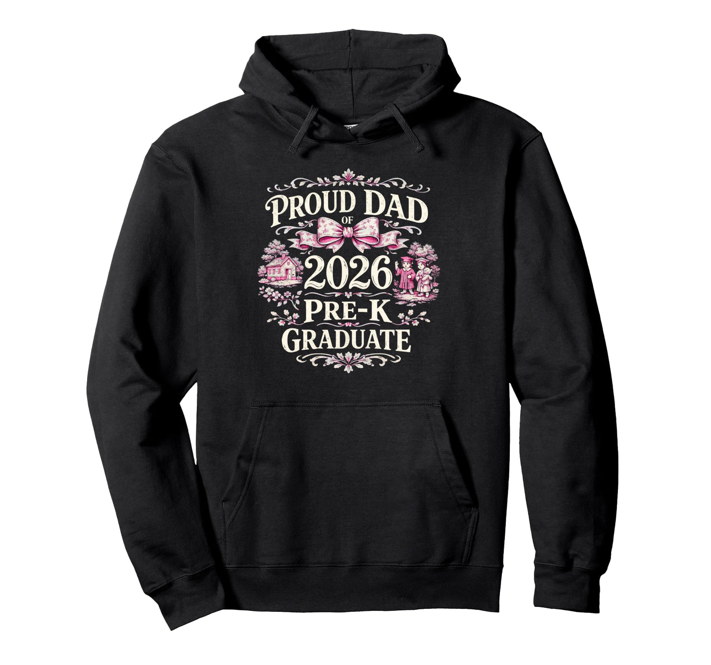 Proud Dad 2026 Pre K Graduate Family Hoodie - Custom Art Print for Adults - T-Shirt, Sweatshirt, Hoodie
