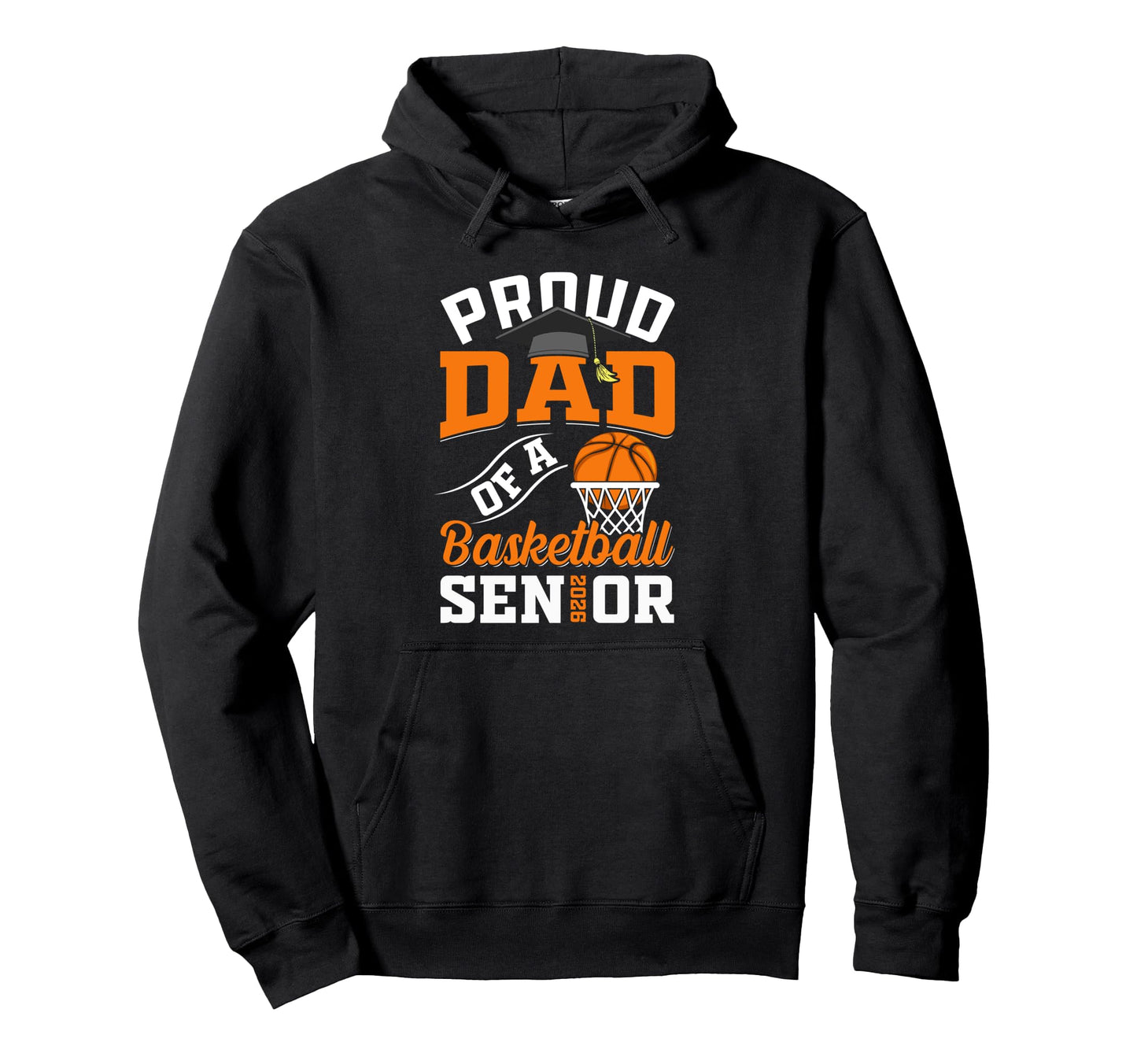 Proud Dad Basketball Senior Class 2026 Hoodie - Streetwear Style Unisex - T-Shirt, Sweatshirt, Hoodie